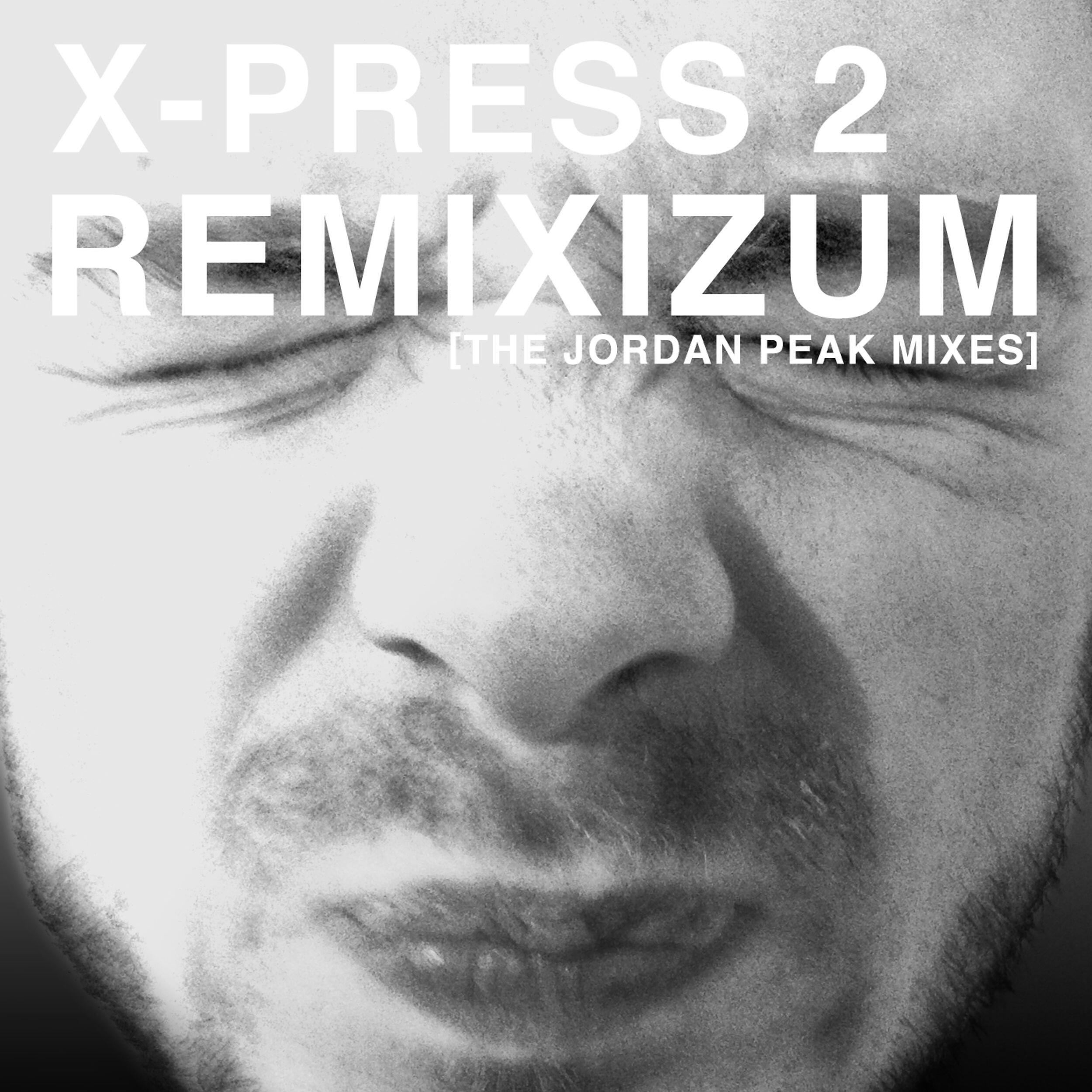 X-Press 2 - Smoke Machine (Jordan Peak Remix)