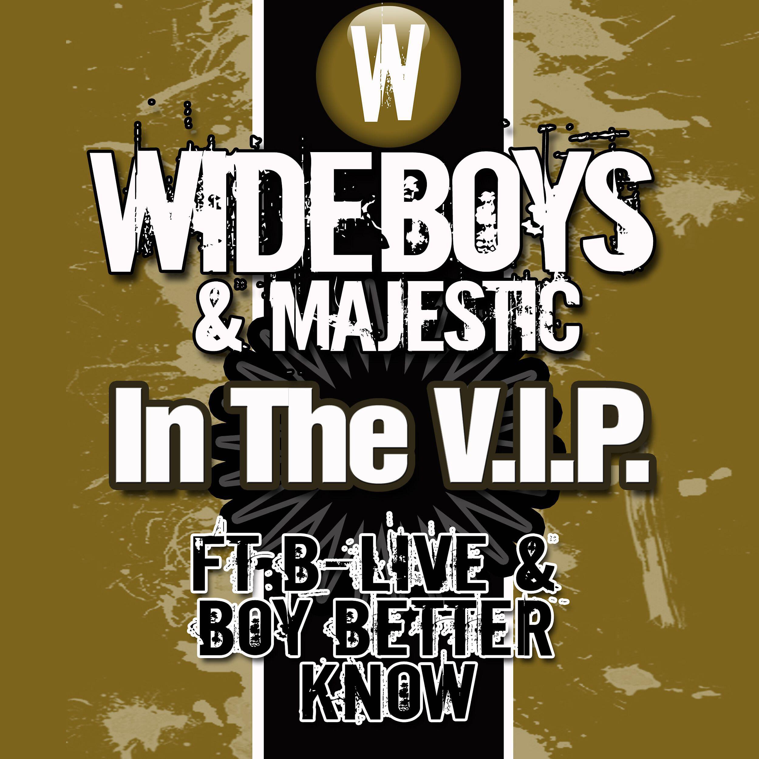 Wideboys - In the V.I.P. (Original Full Club Mix)