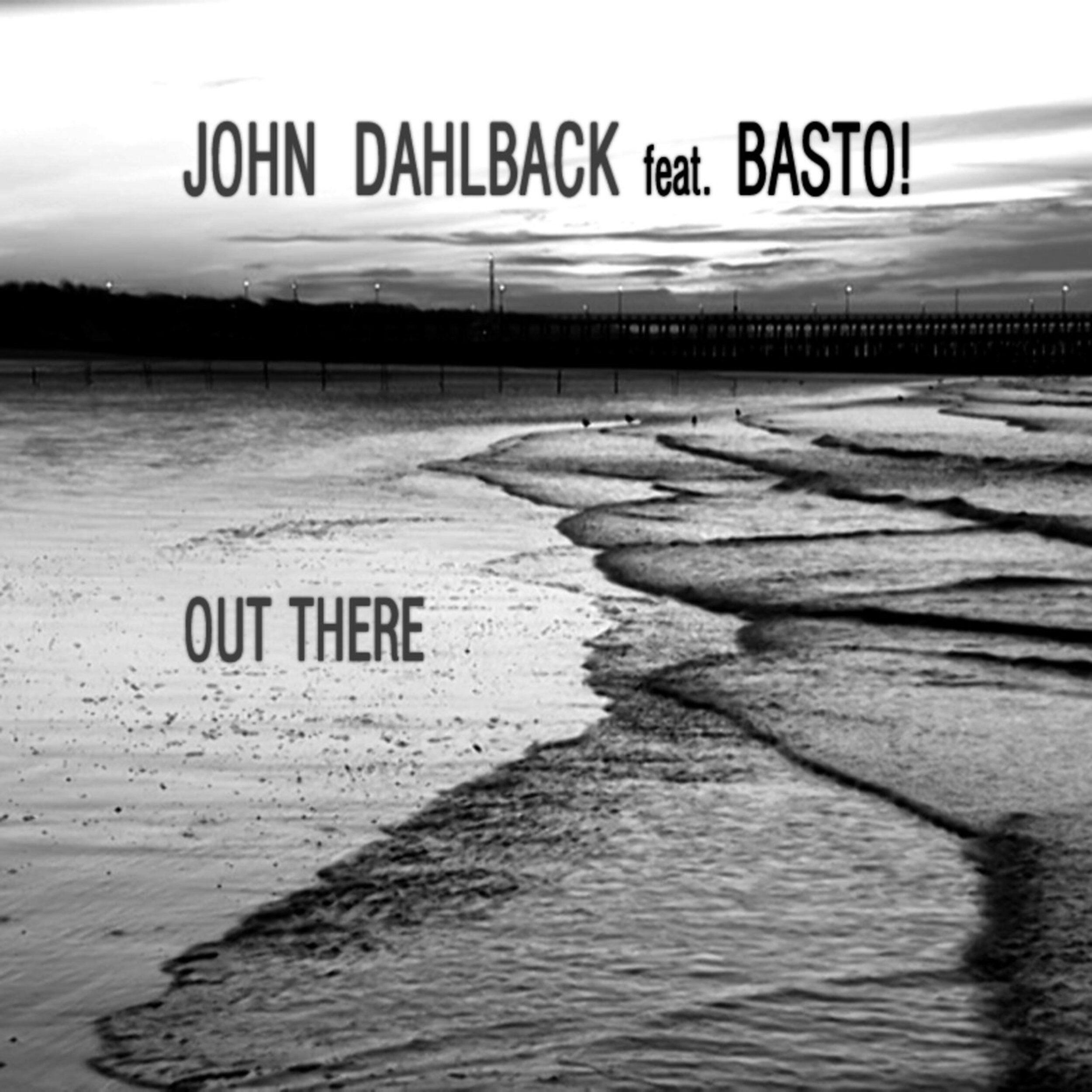 John Dahlback - Out There (feat. Basto!) [Bitrocka Club Mix]