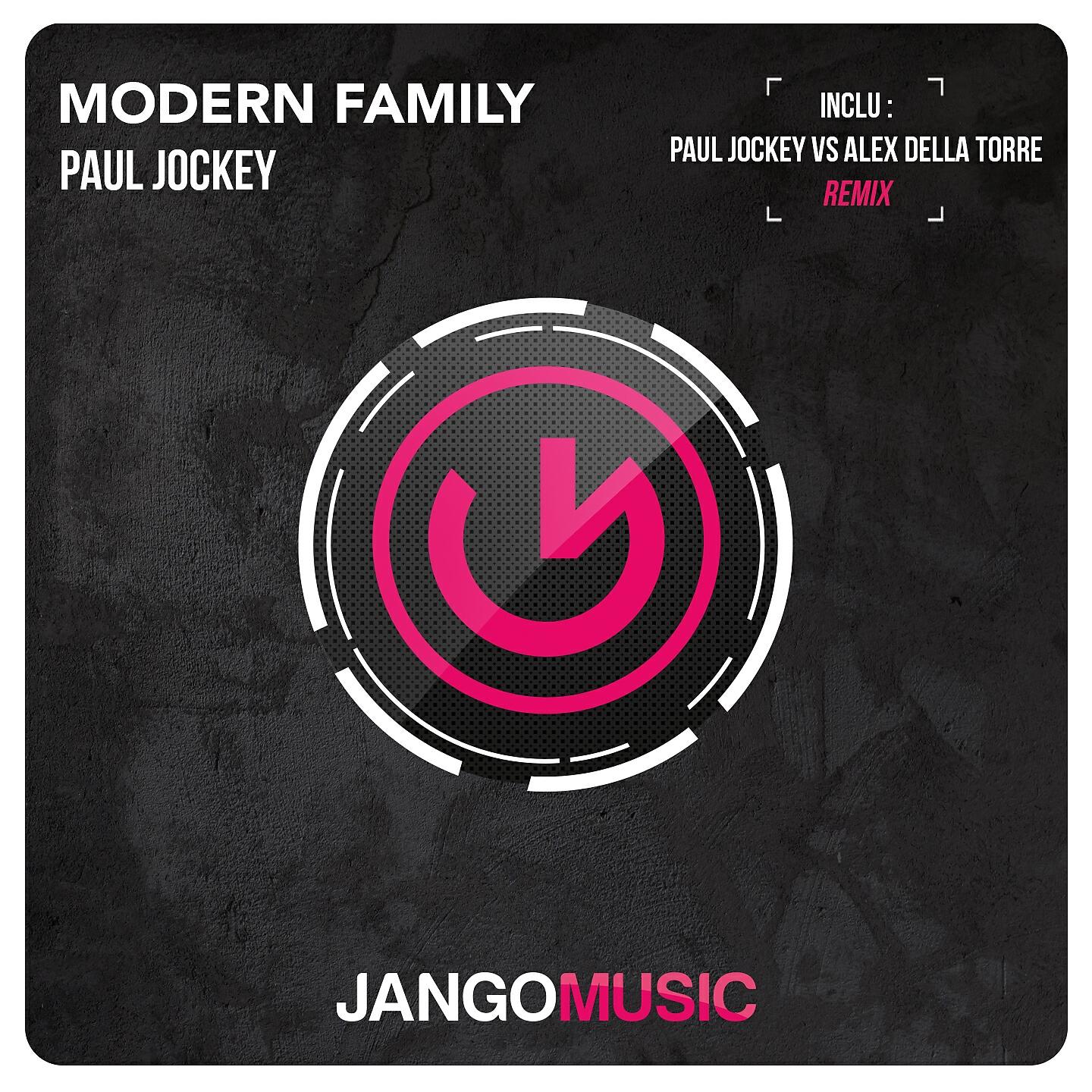 Paul Jockey - Modern Family (Paul Jockey vs. Alex Della Torre Remix)
