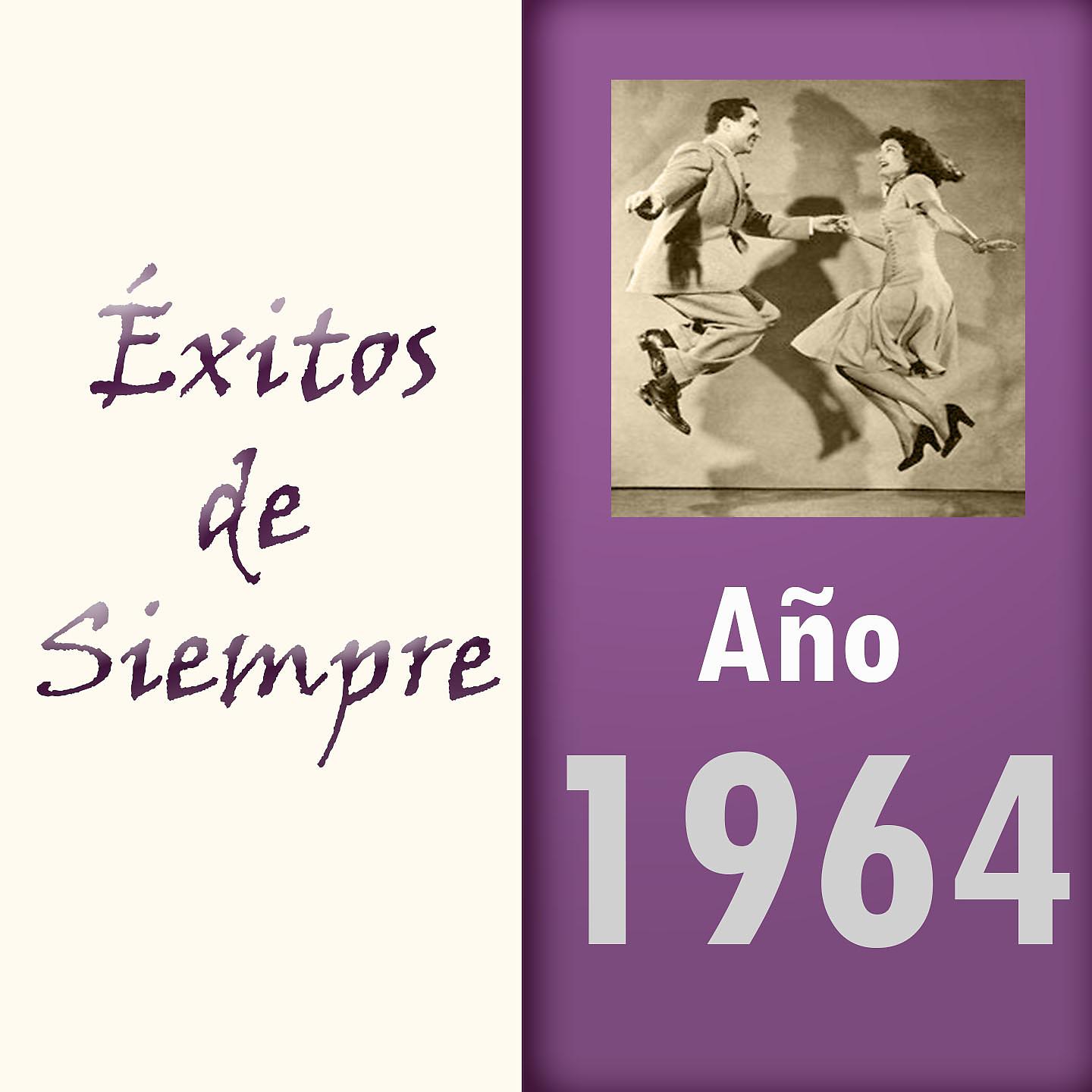 Постер альбома Éxitos de Siempre, Año 1964