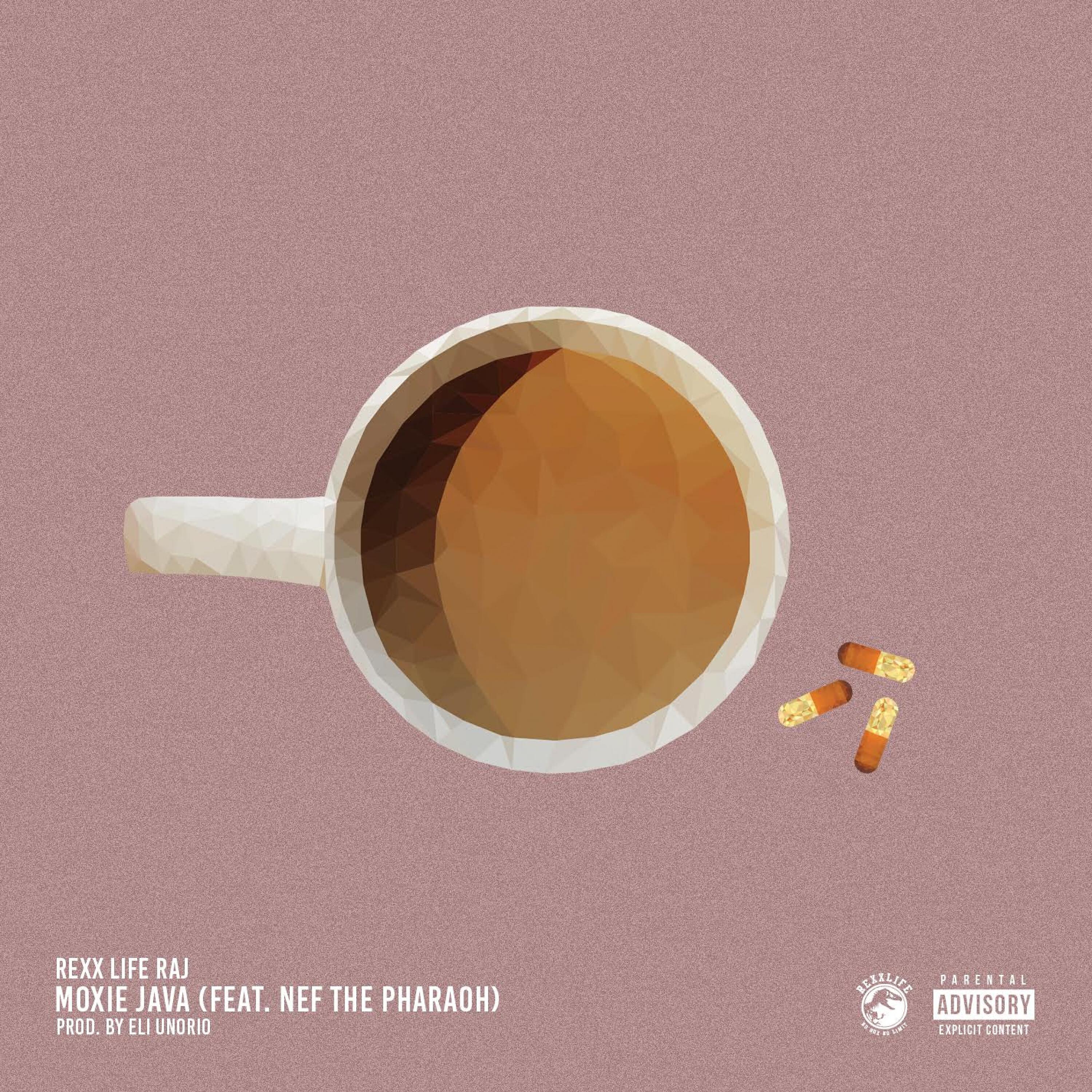 Rexx Life Raj - Moxie Java (feat. Nef The Pharaoh)
