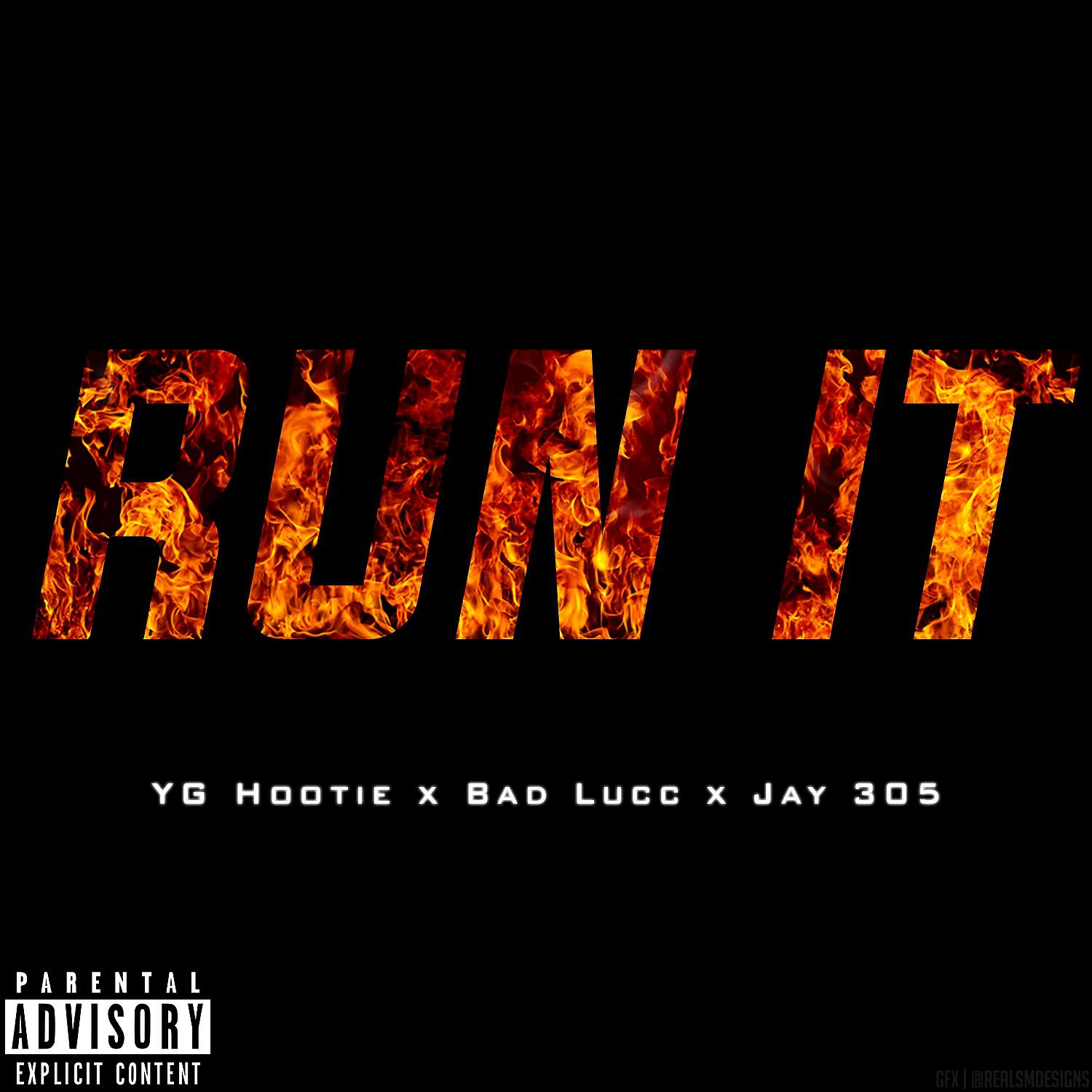 YG Hootie - Run It (Remix) (feat. Bad Lucc & Jay 305) (Remix)