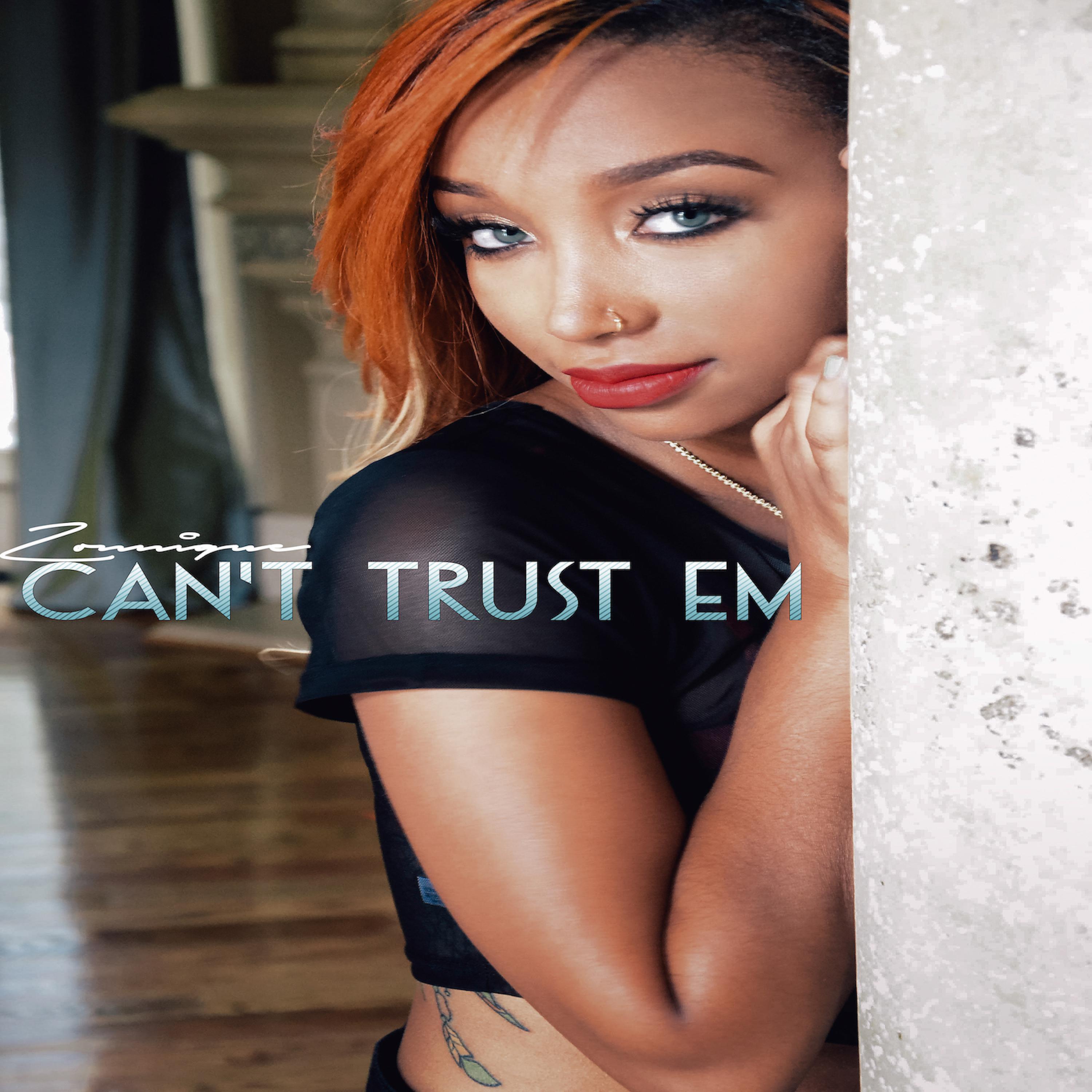 Постер альбома Can't Trust Em - Single