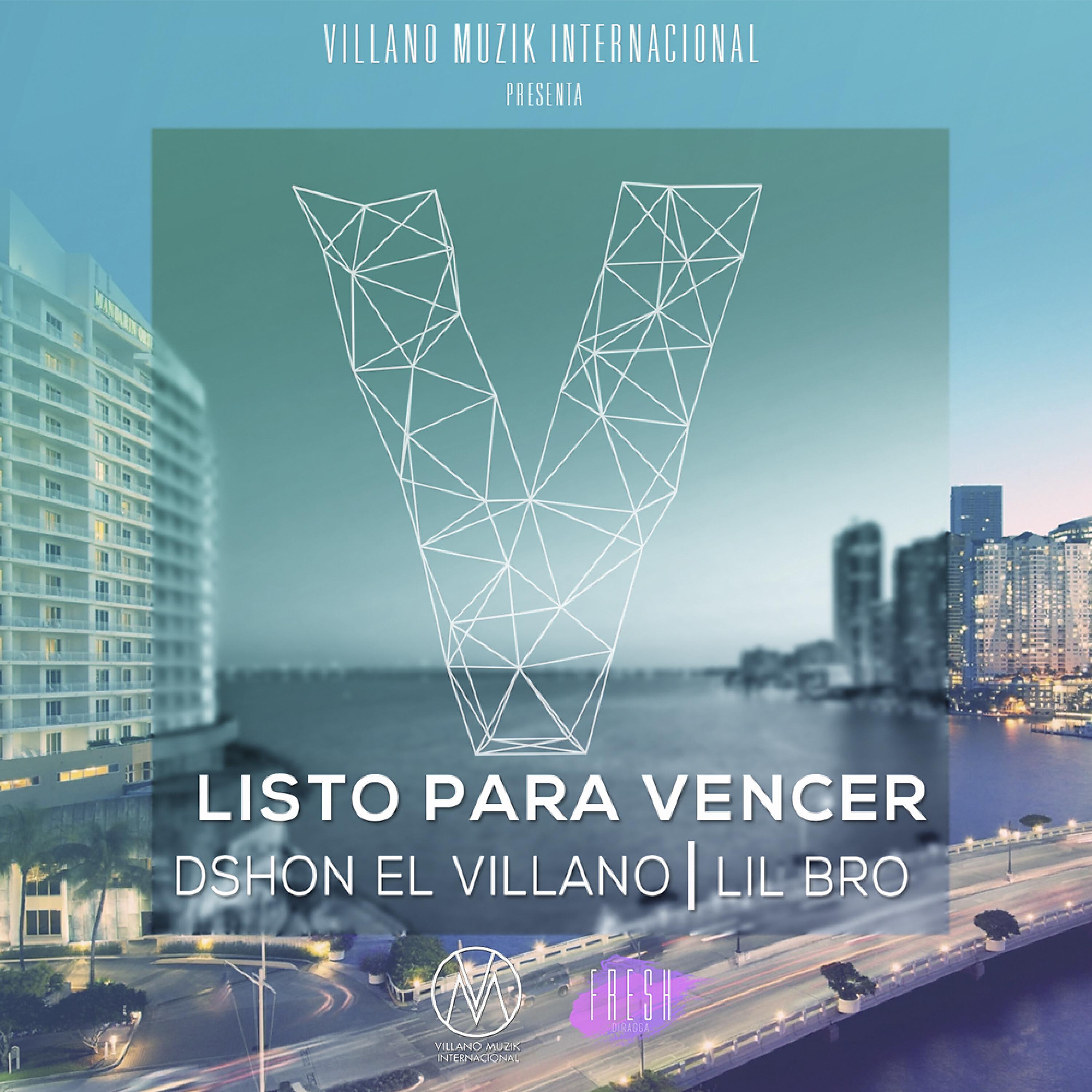 Dshon El Villano - Listo para Vencer (feat. Lil Bro)