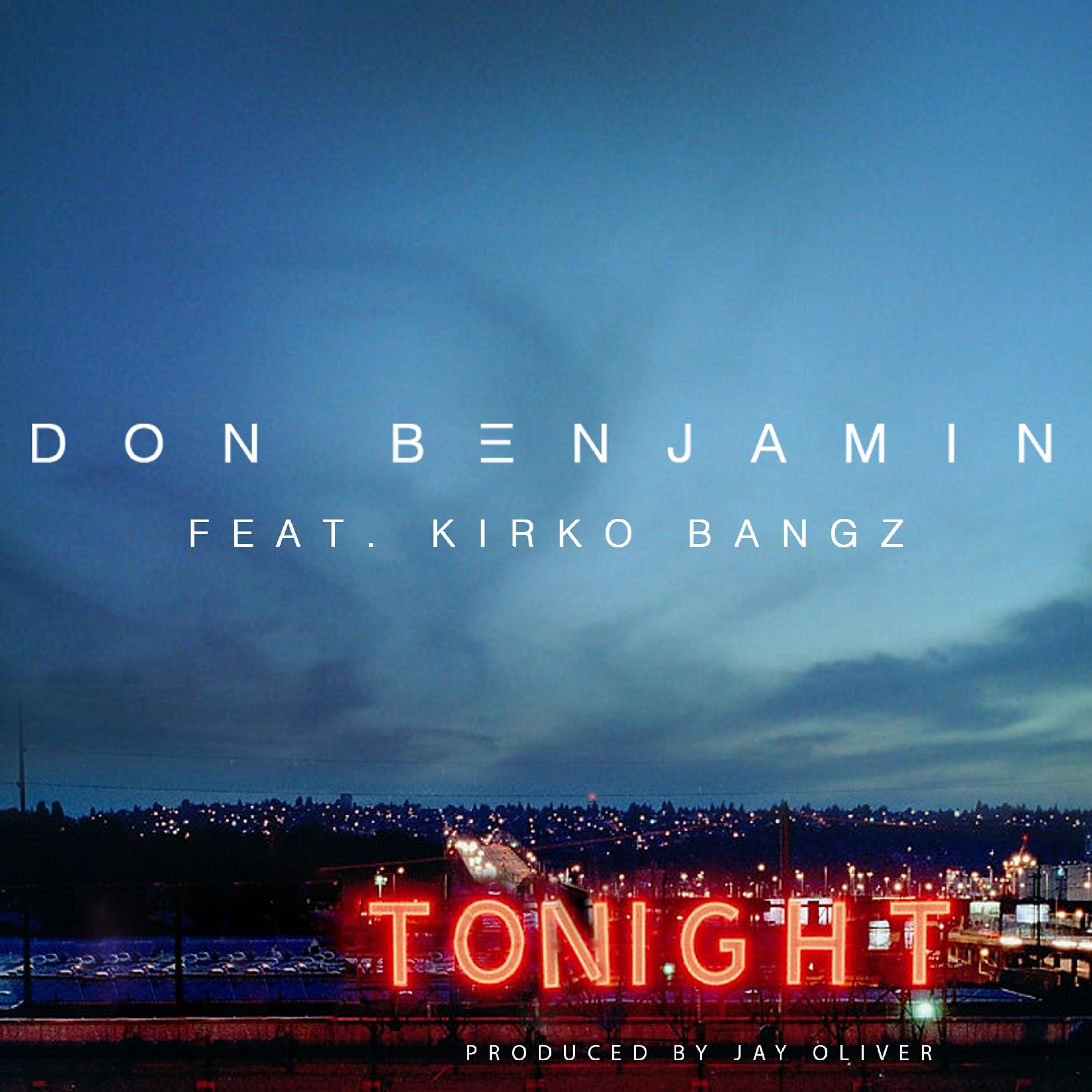 Don Benjamin - Tonight (feat. Kirko Bangz)