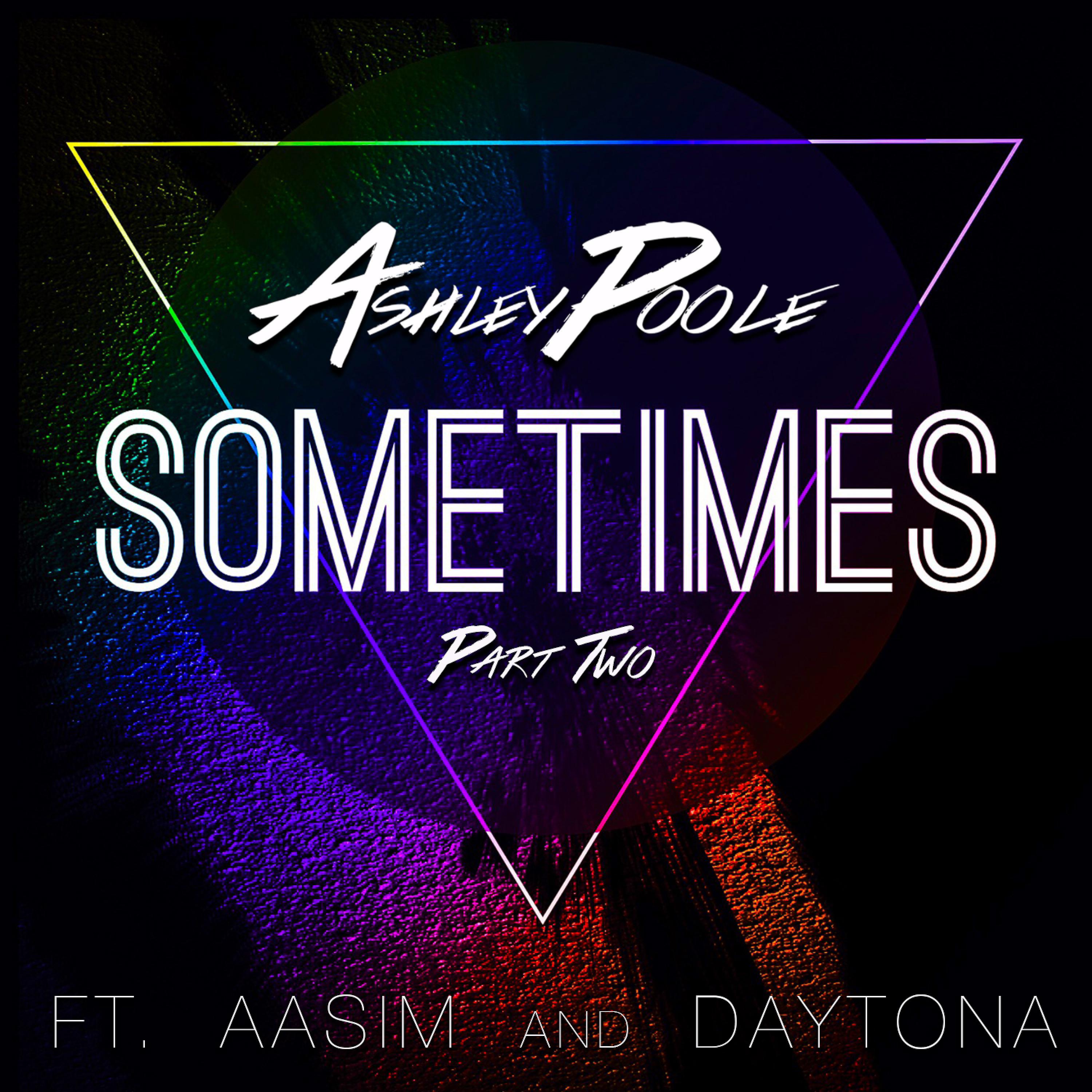 Постер альбома Sometimes, Pt. 2 (feat. Aasim & Daytona) - Single