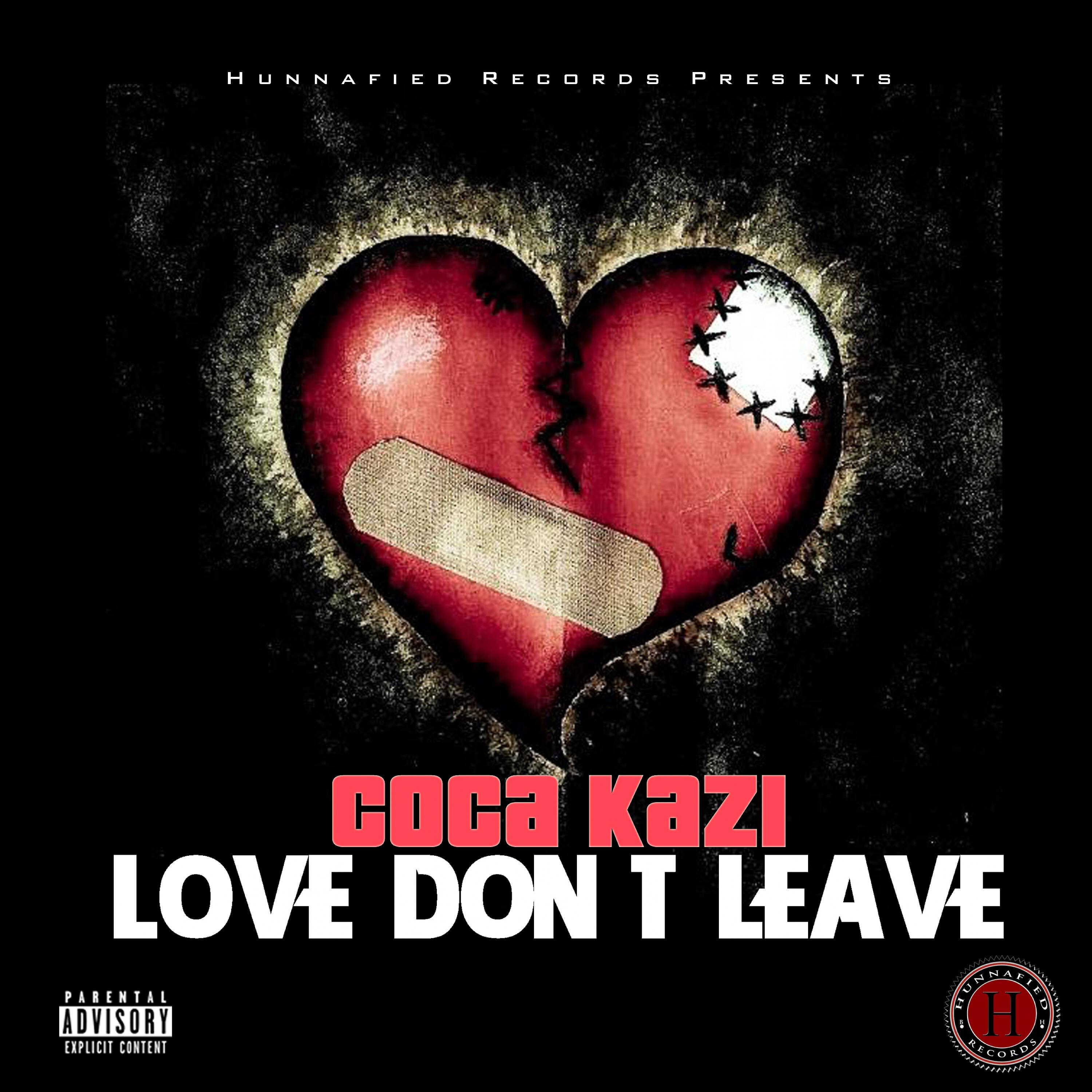 Coca Kazi - Love Don't Leave
