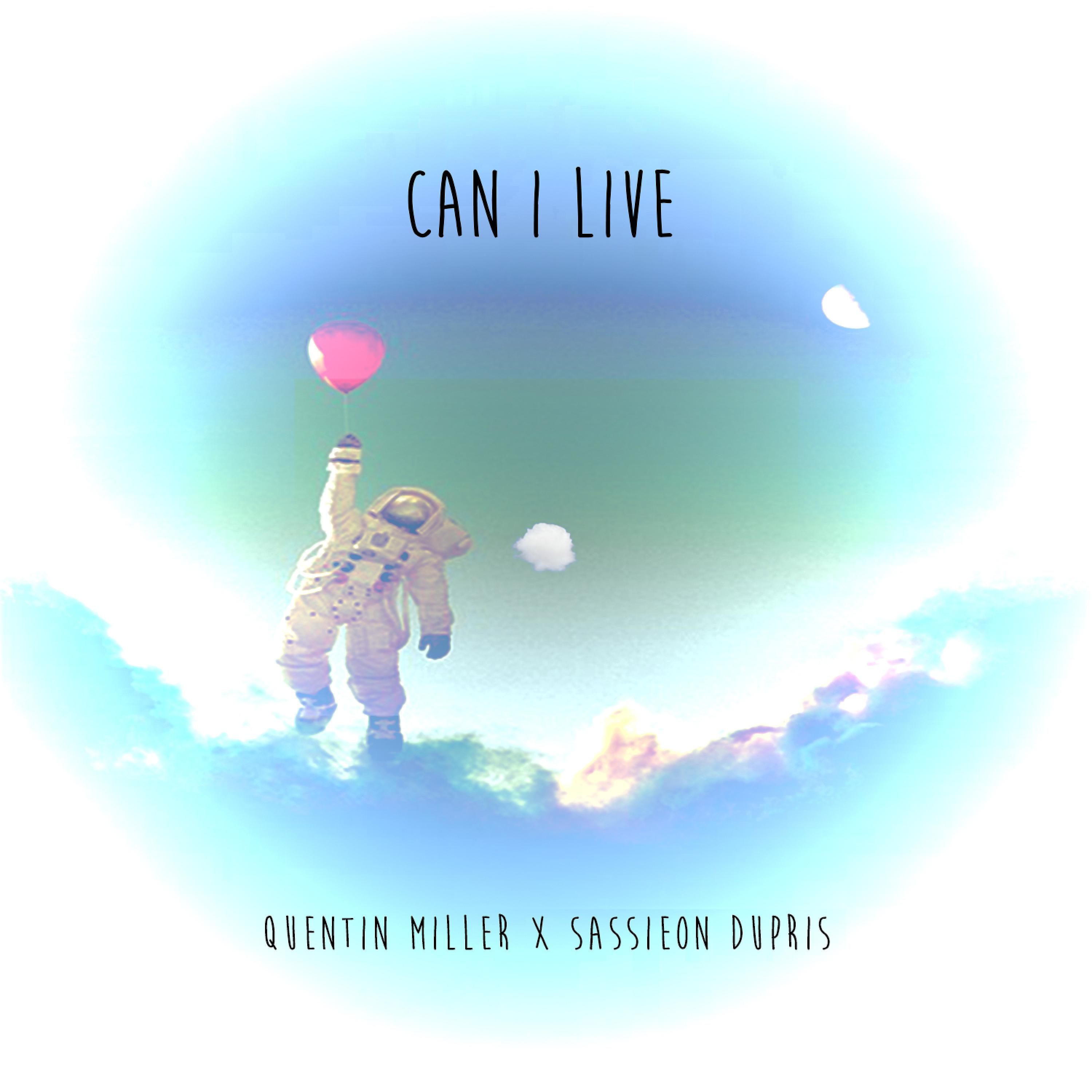 Постер альбома Can I Live (feat. Quentin Miller) - Single