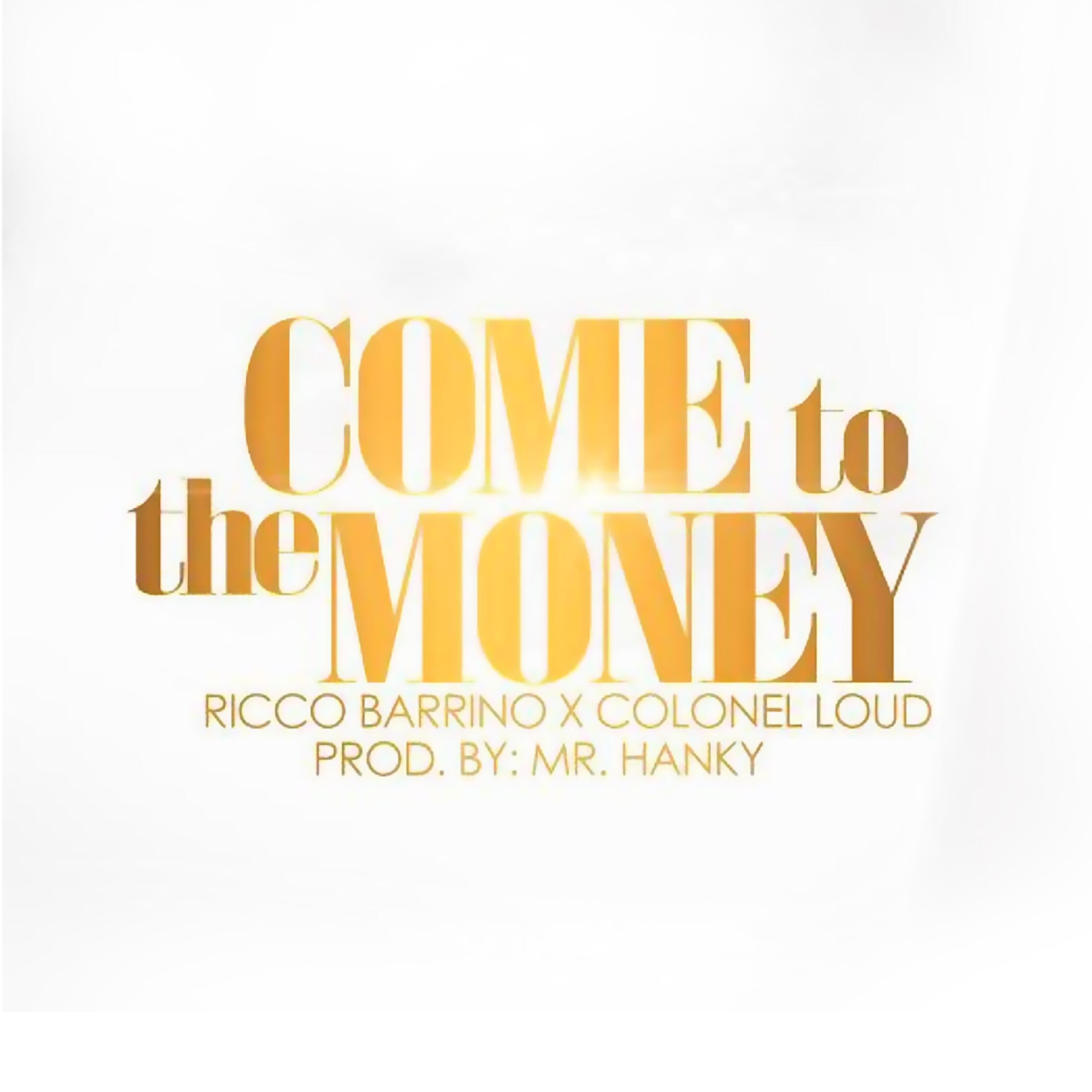 Colonel Loud - Come to the Money