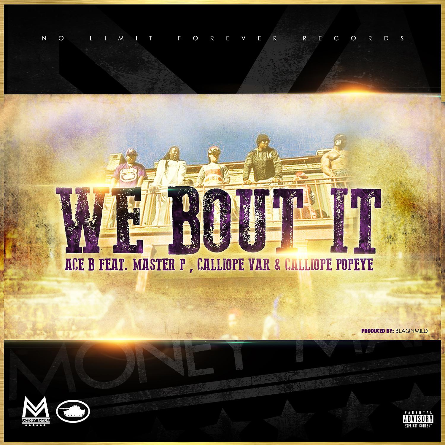 Постер альбома We Bout It (feat. Ace B, Master P, Calliope Var & Calliope Popeye) - Single