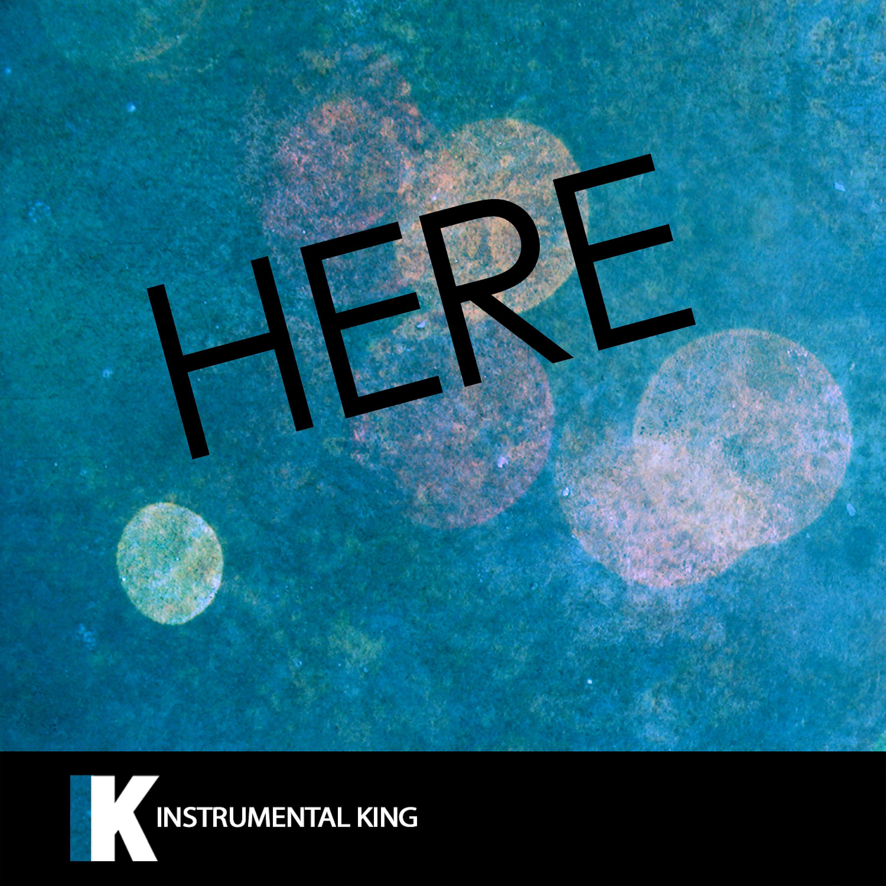 Instrumental King - Here (In the Style of Alessia Cara) [Karaoke Version]