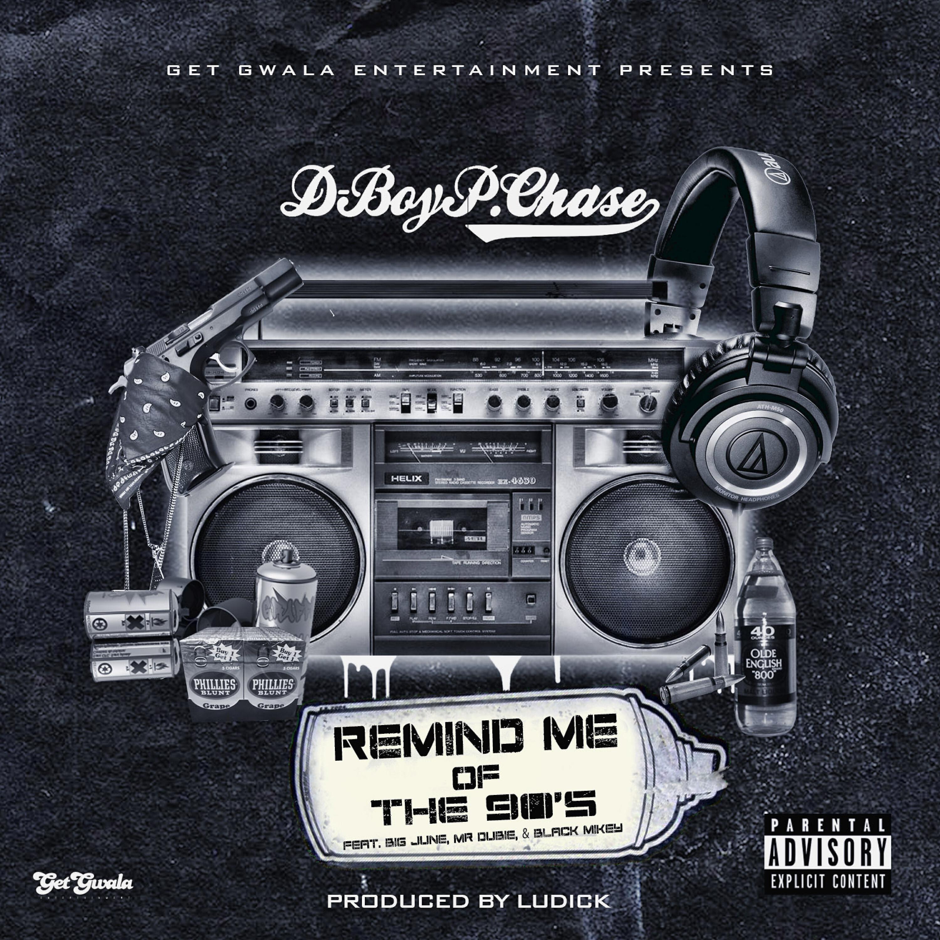 D-Boy P. Chase - Remind Me of the 90's (feat. Big June, Mr. Dubie & Black Mikey)