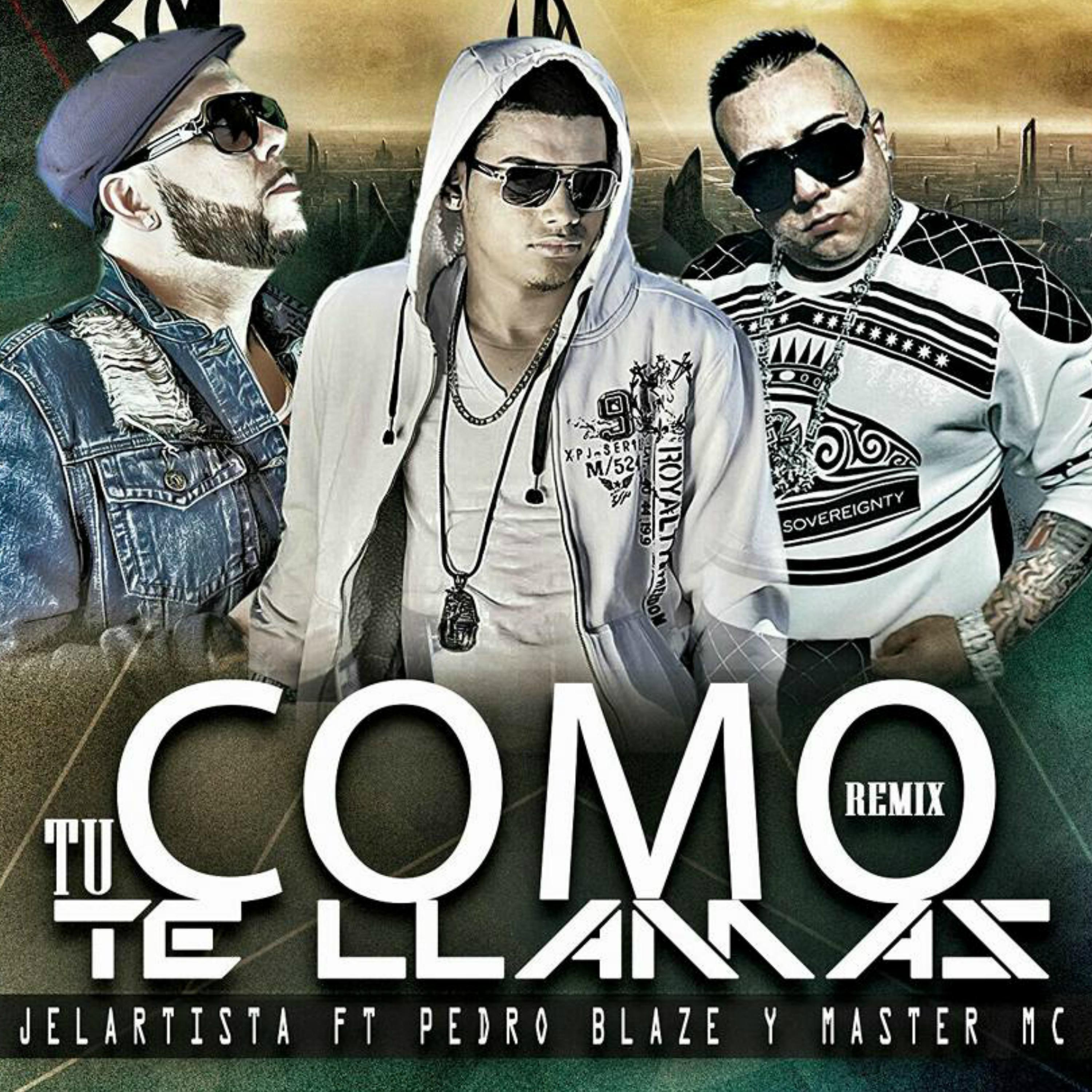 Постер альбома Como Tu Te Llamas (Remix) [feat. Pedro Blaze & Master MC] - Single