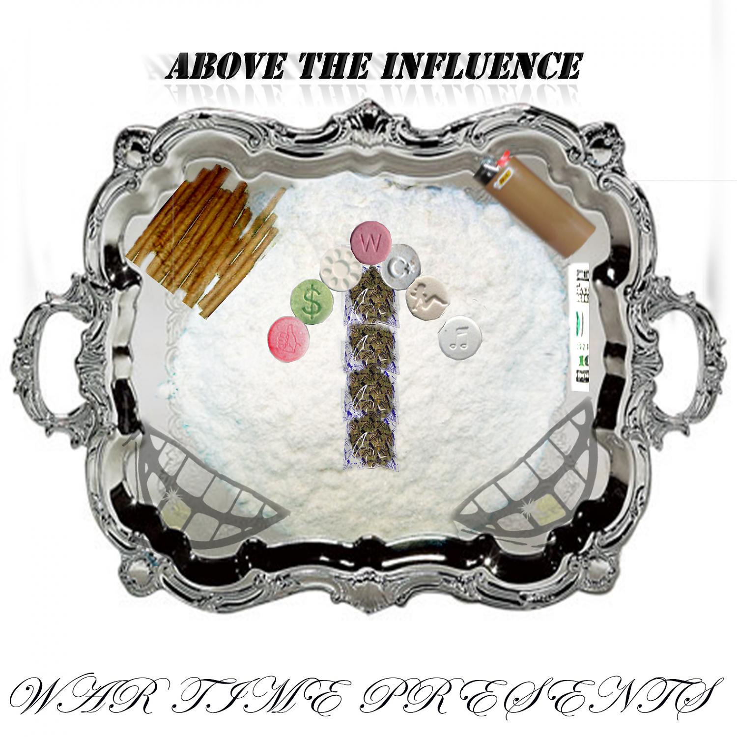 Постер альбома Above the Influence