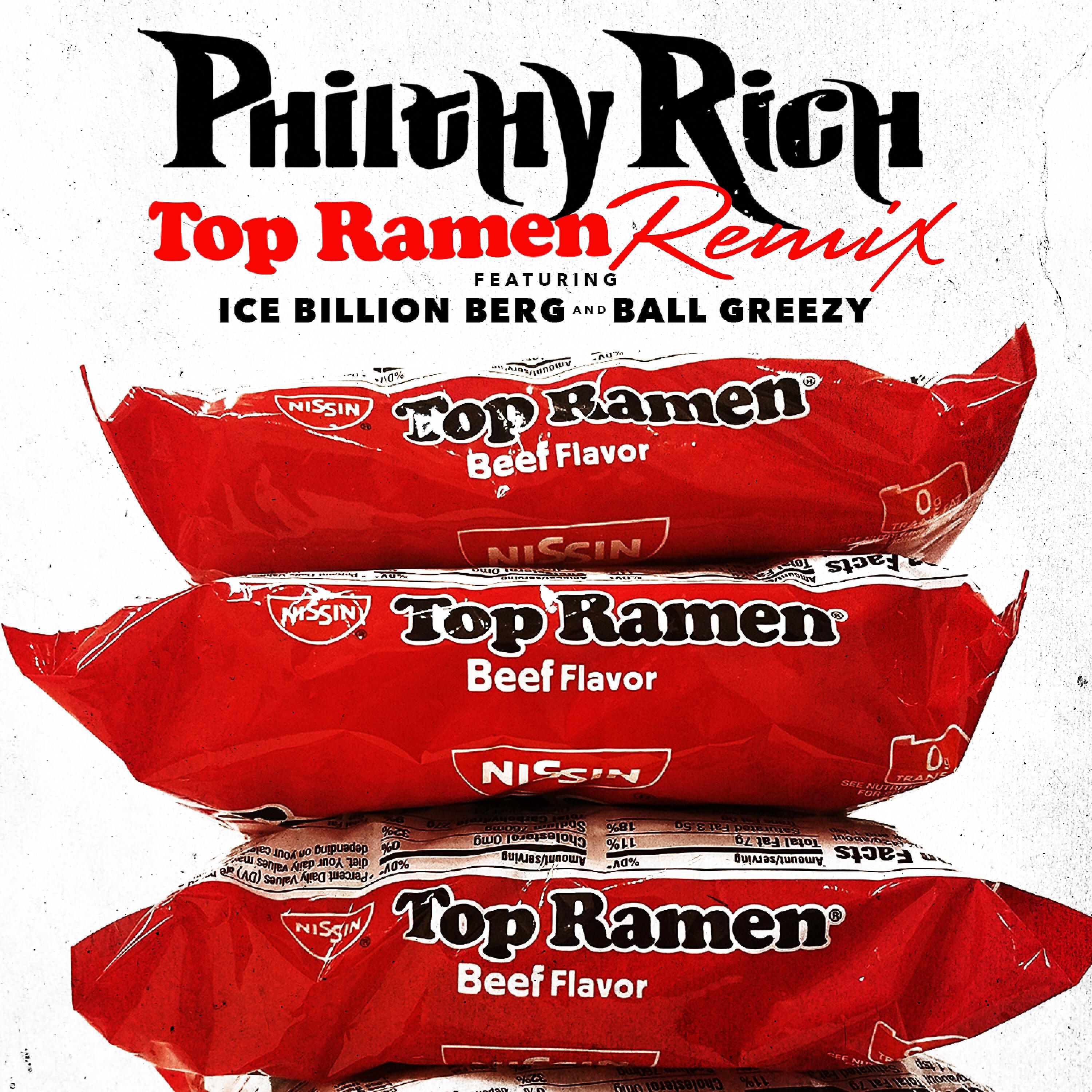 Philthy Rich - Top Ramen (Remix) (feat. Ice Billion Berg & Ball Greezy)