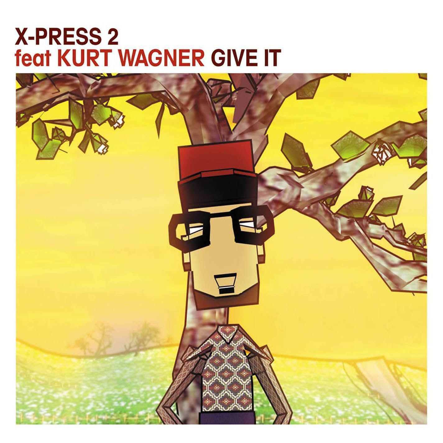 X-Press 2 - Give It (feat. Kurt Wagner) [Quantic Soul Orchestra Remix]