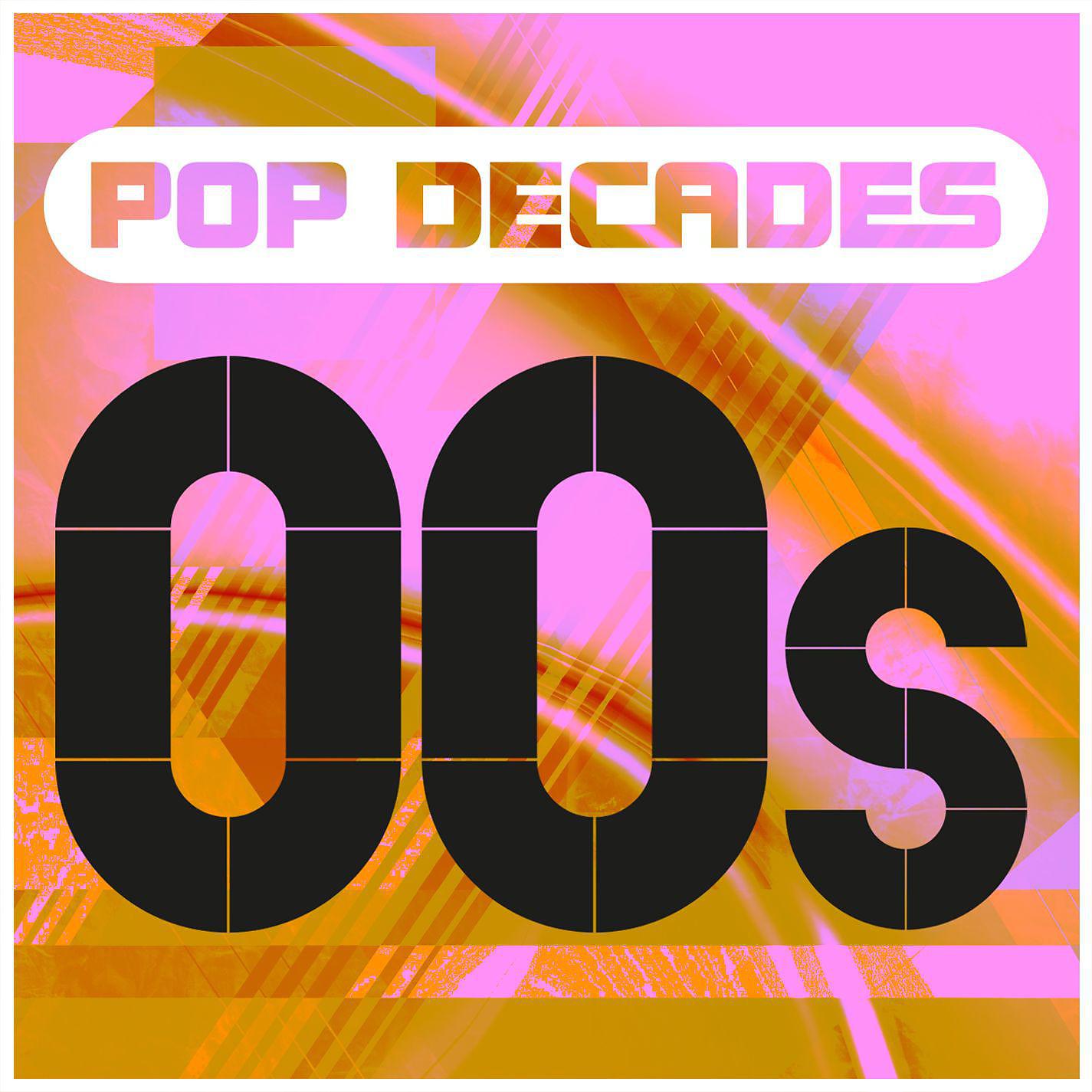 Постер альбома Pop Decades: 00s