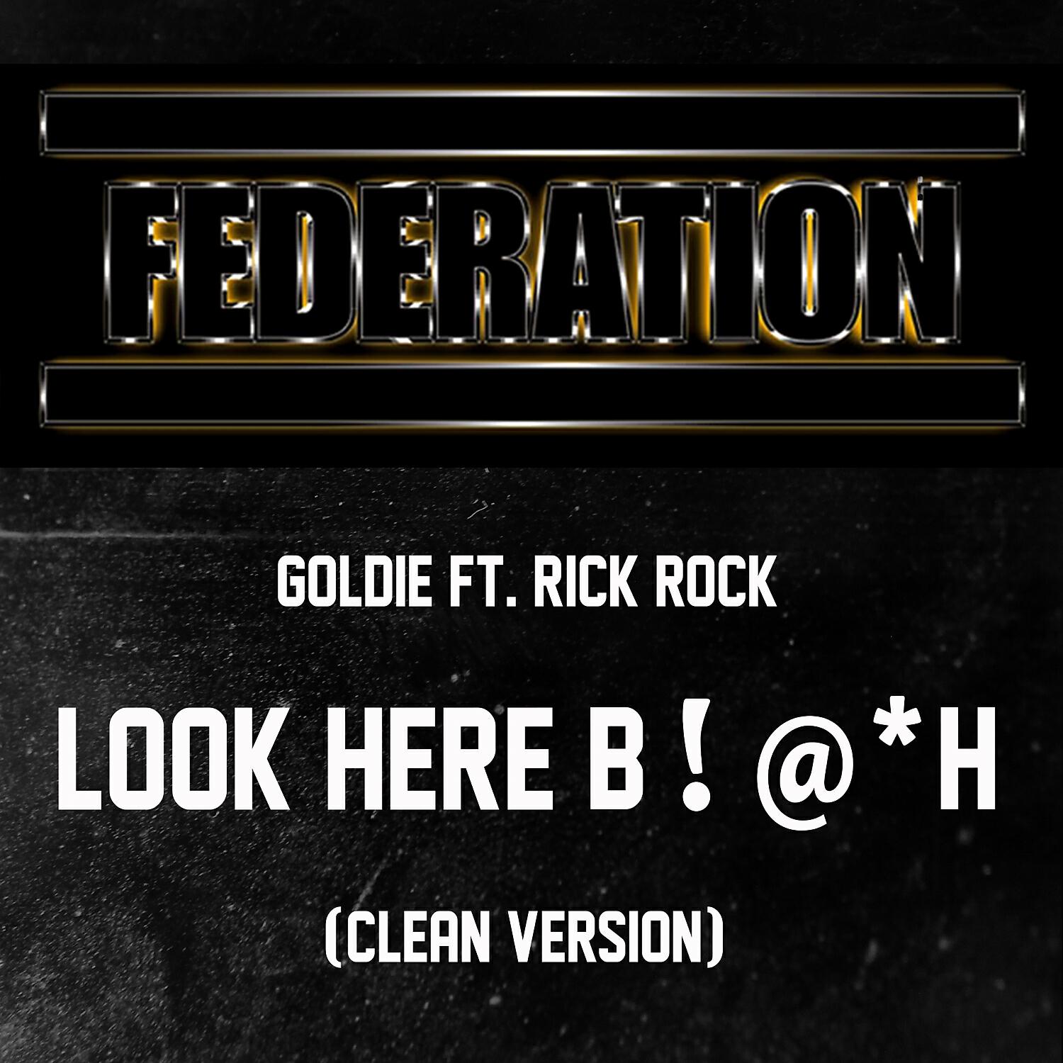 Goldie Gold - Look Here B@!*H (feat. Rick Rock)