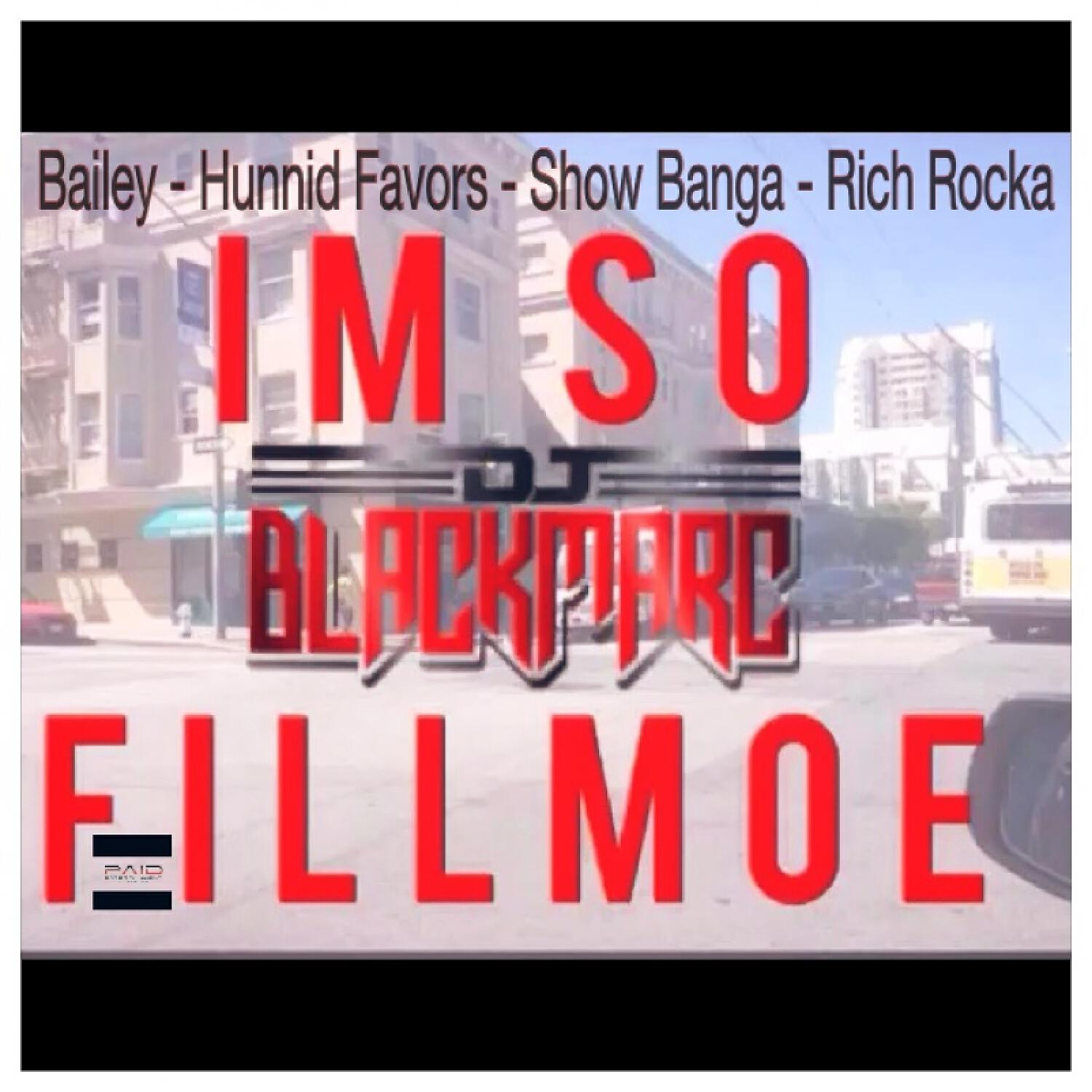 Rich Rocka - I'm So Fillmoe  (feat. Hunnid Favors, Show Banga & Rich Rocka)