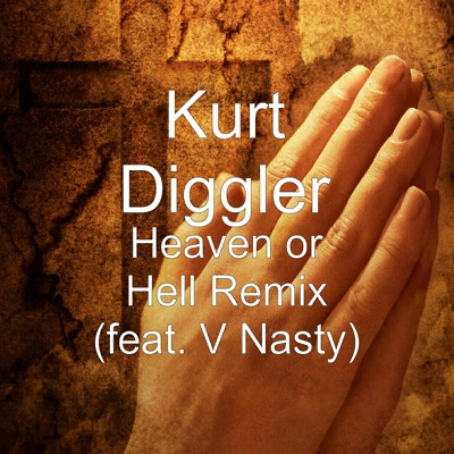 Kurt Diggler - Heaven Or Hell (feat. V-Nasty)
