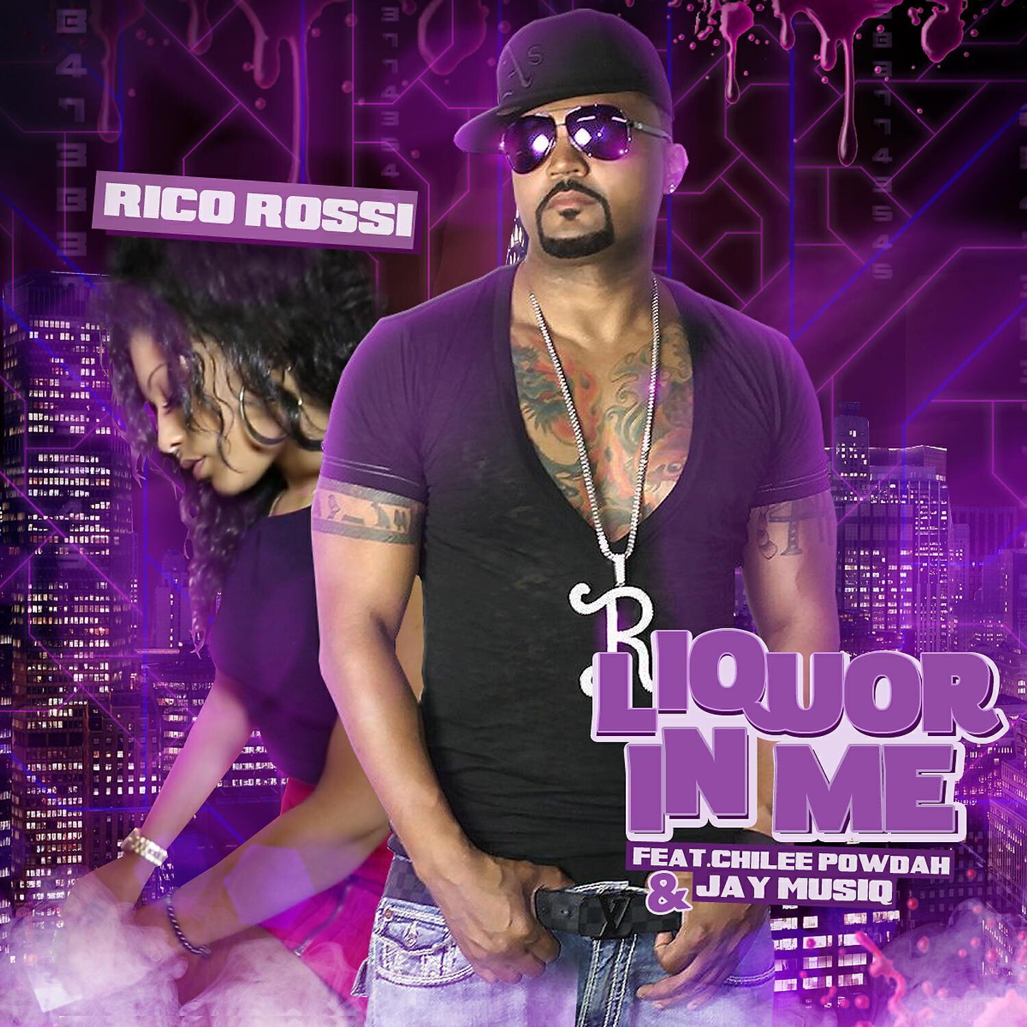 Rico Rossi - Liquor In Me (feat. Chilee Powdah & Jay Musiq)