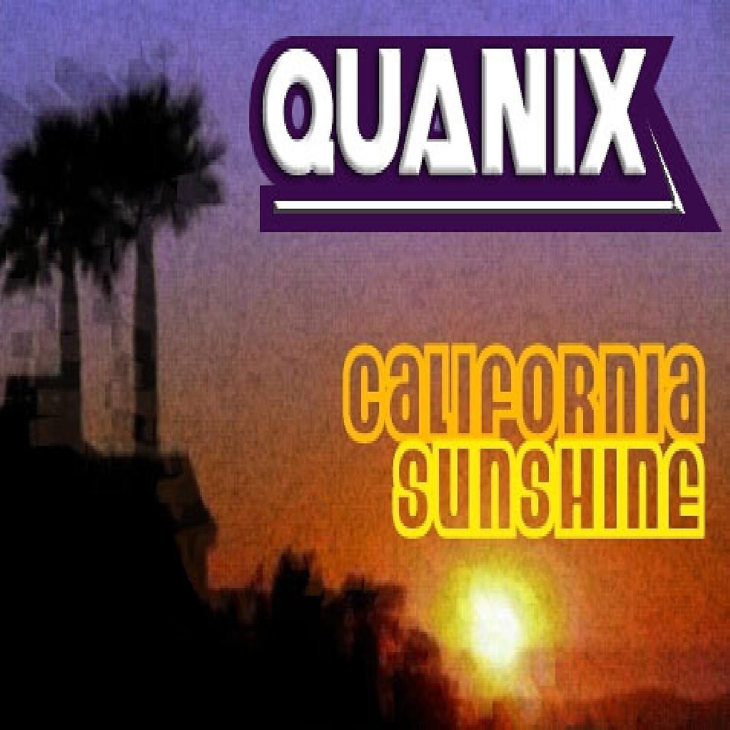 Quanix - California Sunshine (feat. Tony Escalade & Diamond Jones)