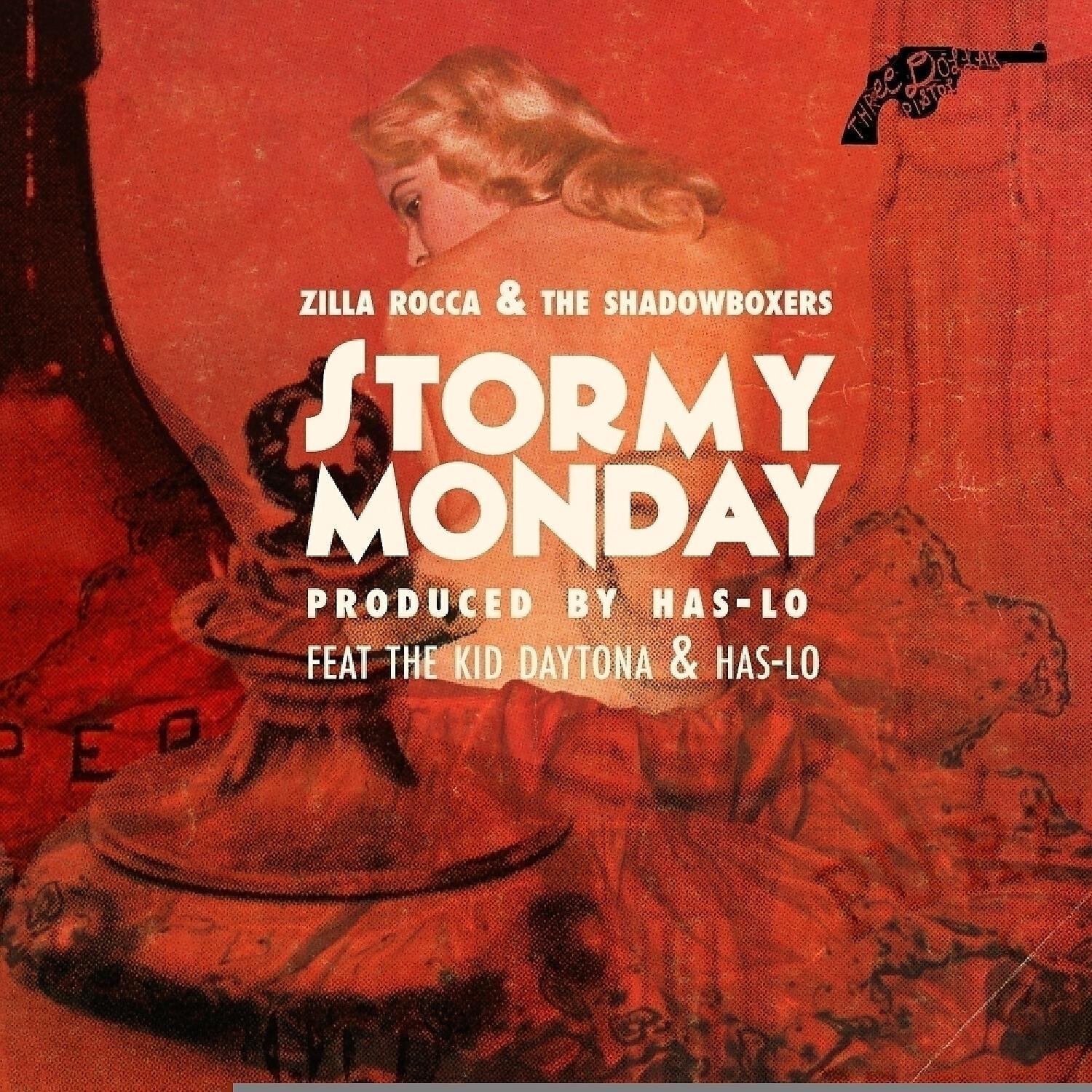 Zilla Rocca & The Shadowboxers - Stormy Monday (feat. The Kid Daytona & Has-Lo)