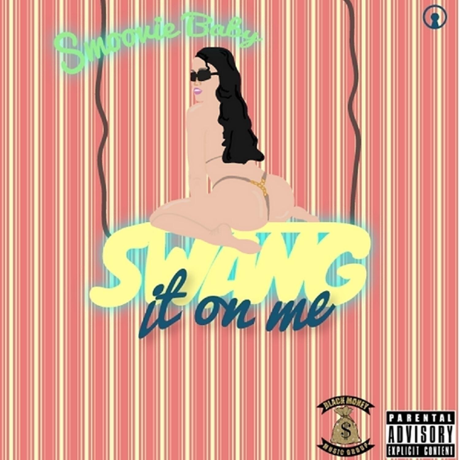 Smoovie Baby - Swang It On Me