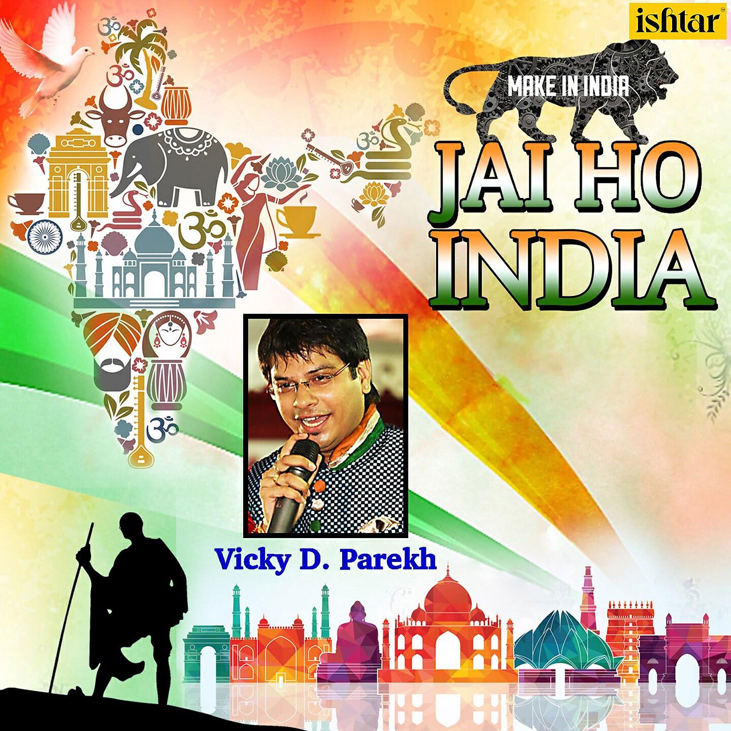 Vicky D. Parekh - Jai Ho India