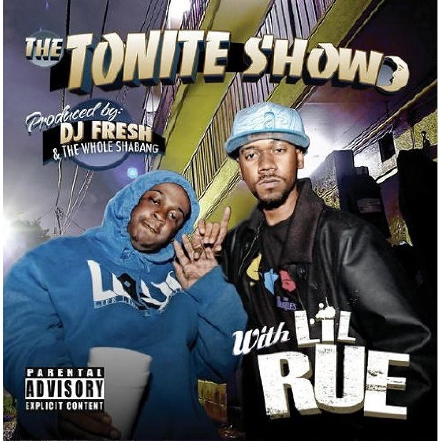 DJ.Fresh - The Tonite Show With LiL Rue!