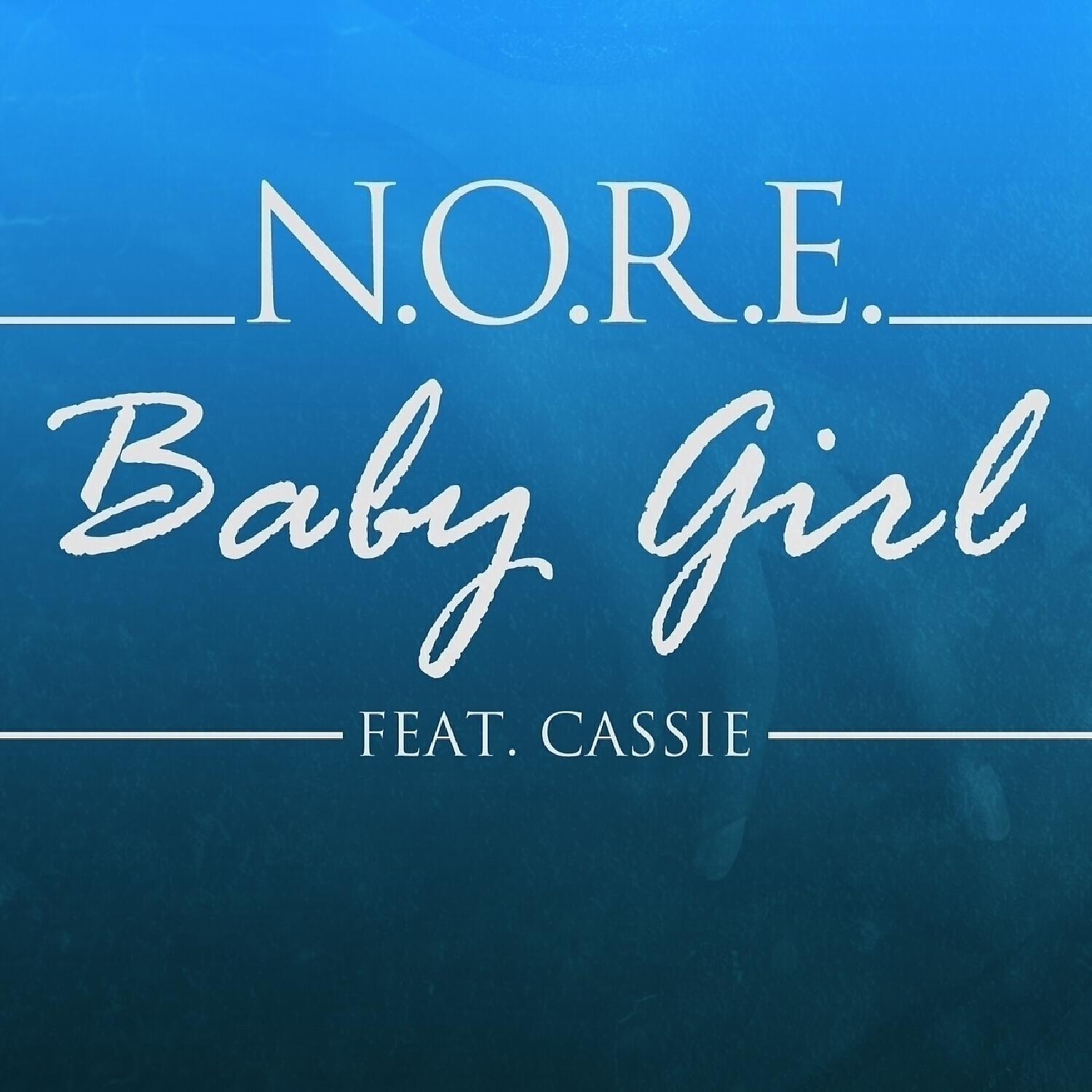 N.O.R.E. - Babygirl (feat. Cassie)