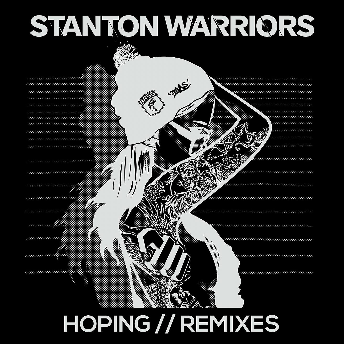 Stanton Warriors - Hoping (Jay Robinson Remix)