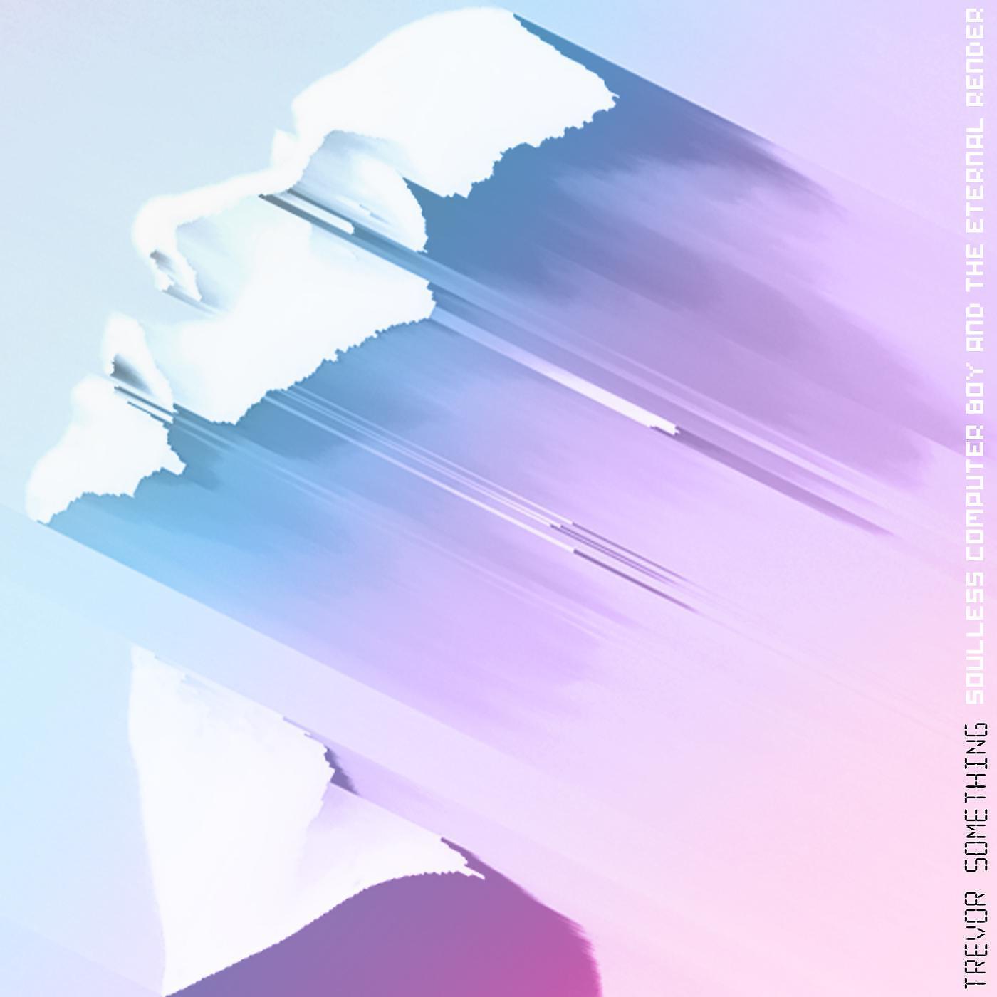 Trevor Something - Waiting for the Cold