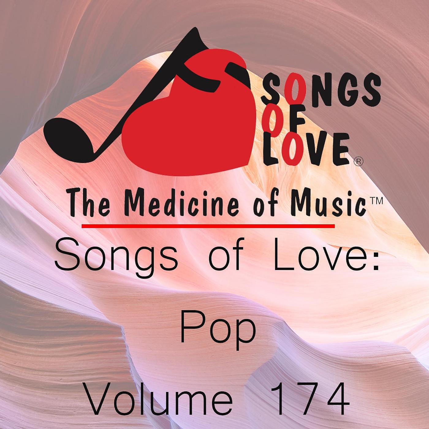 Постер альбома Songs of Love: Pop, Vol. 174