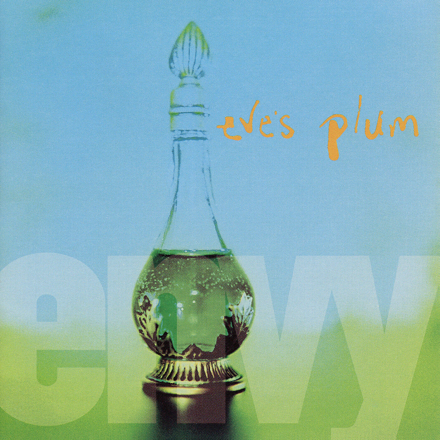 Eve's Plum - I Might Die