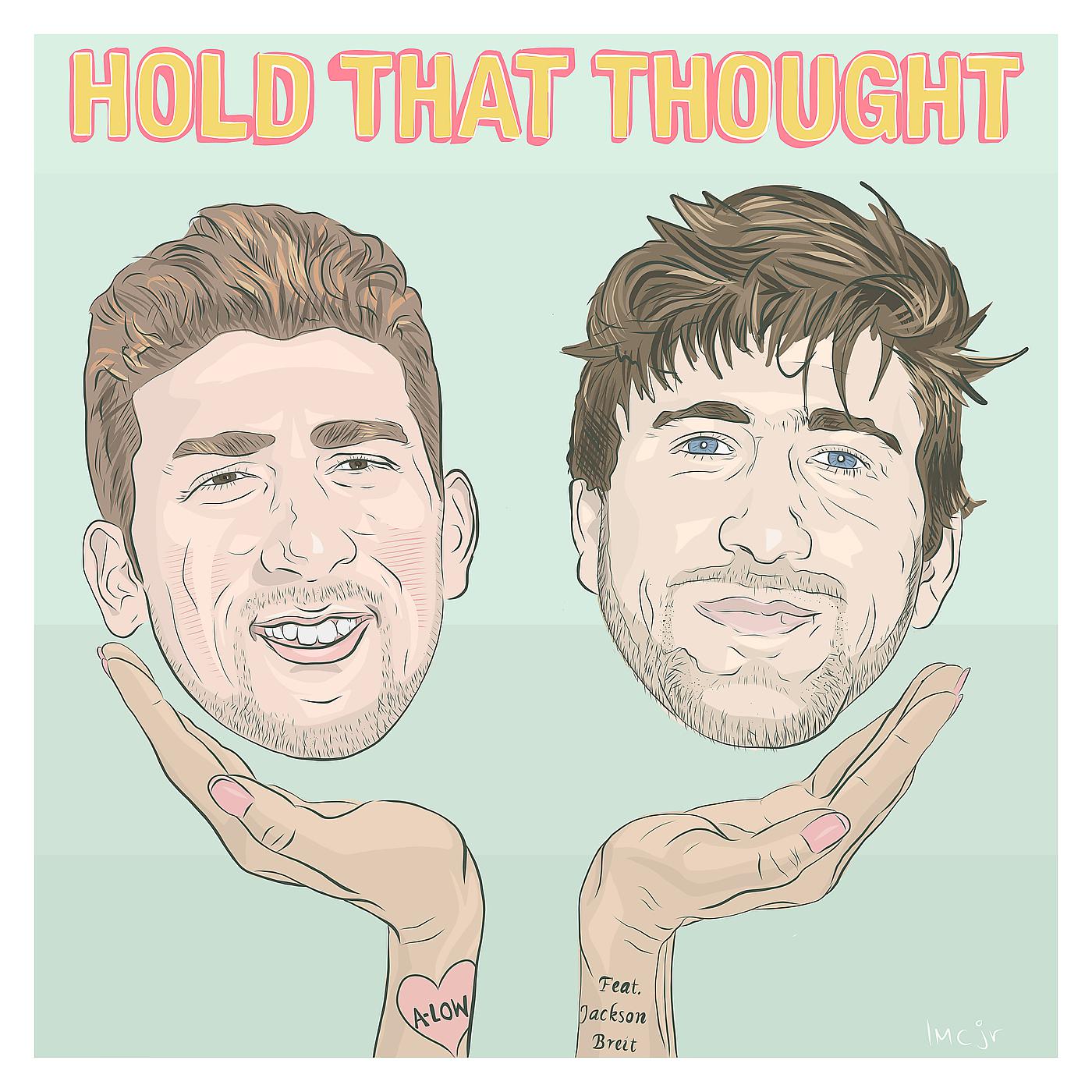 Постер альбома Hold That Thought (feat. Jackson Breit)