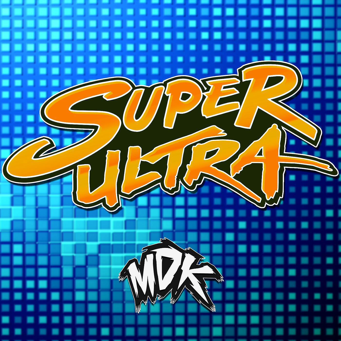 MDK - Super Ultra