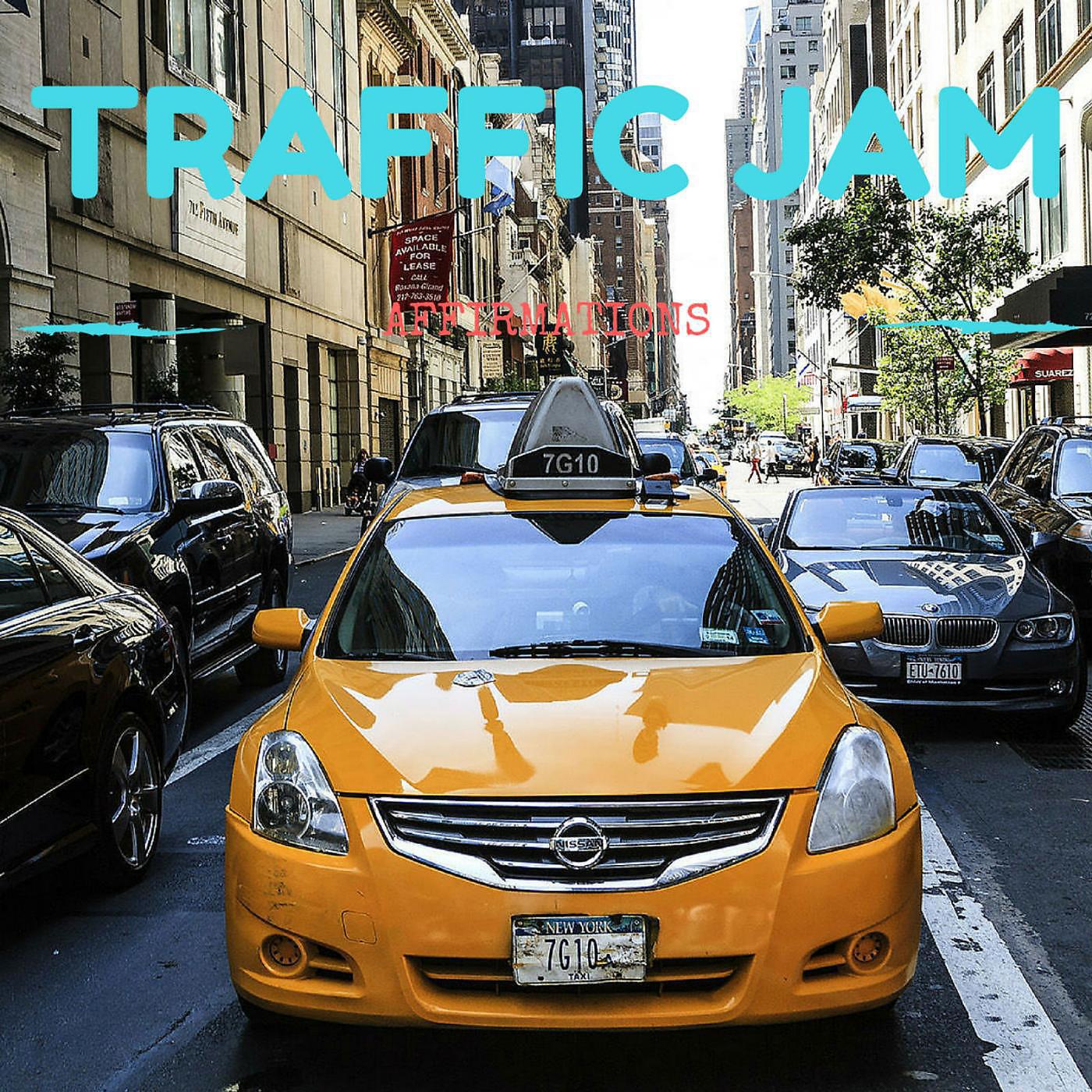 DY - Traffic Jam Affirmations