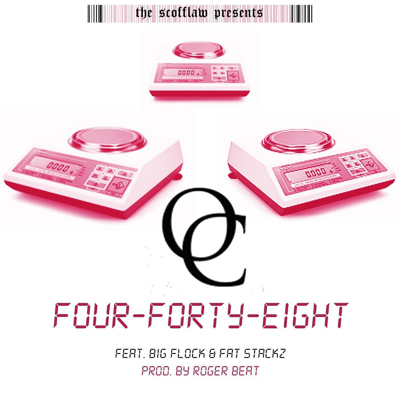 OC - Four Forty Eight (feat. Big Flock & Fat Stackz)