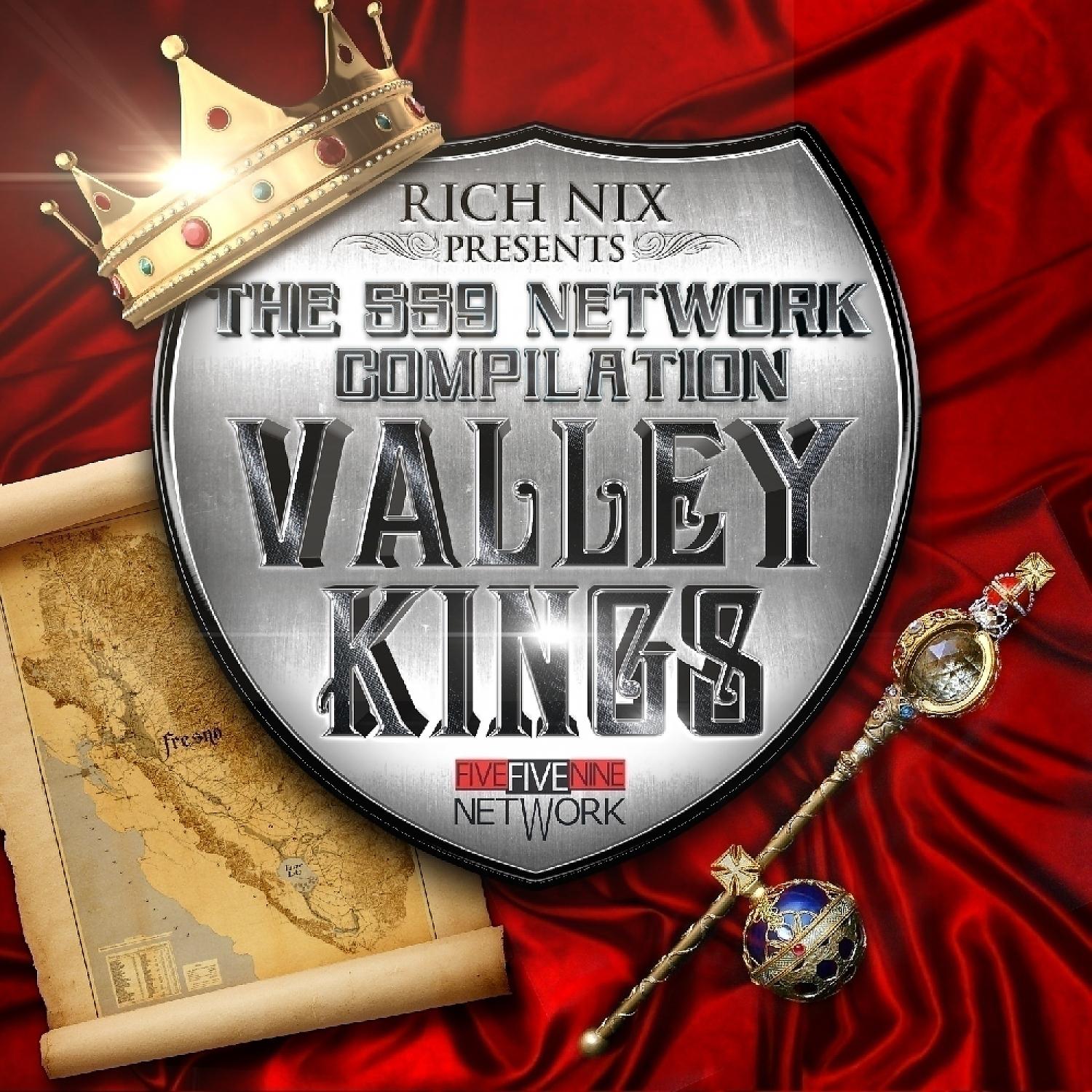 Постер альбома Rich Nix Presents : The 559 Network Compilation - Valley Kings
