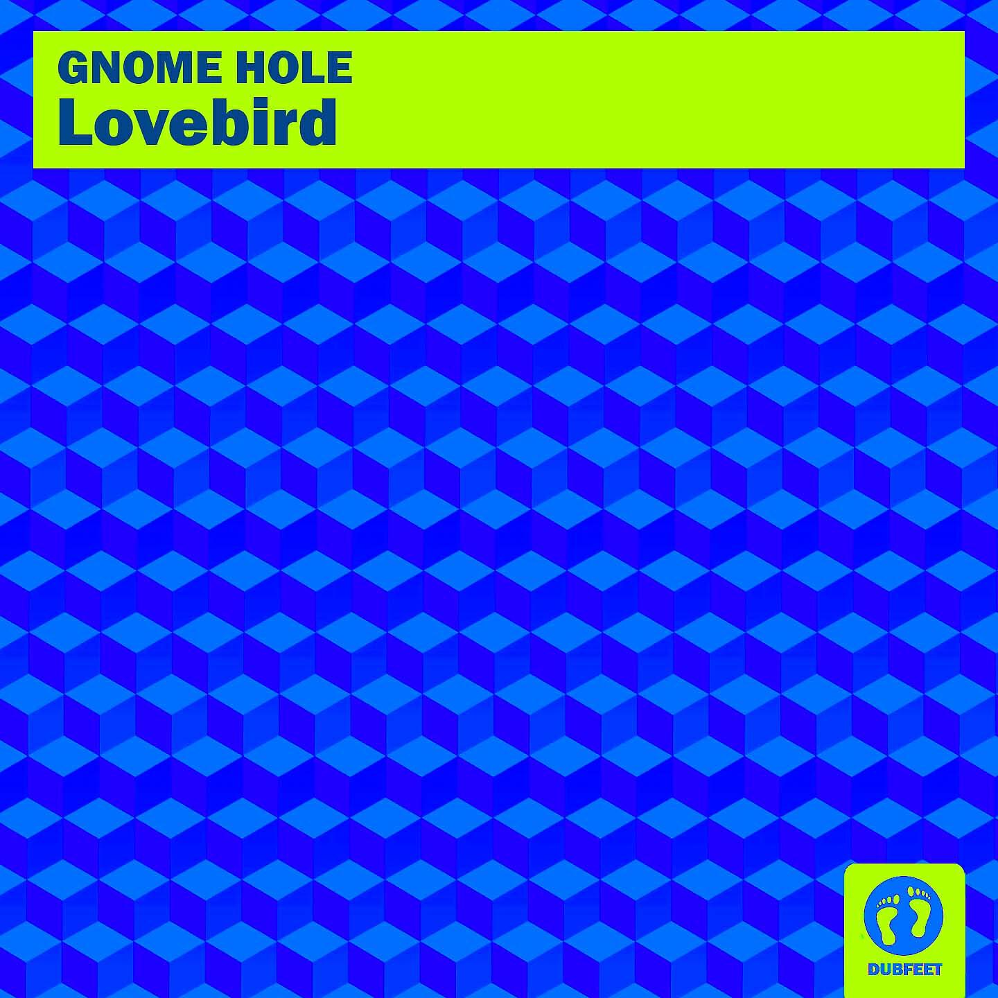 Gnome Hole - Lovebird