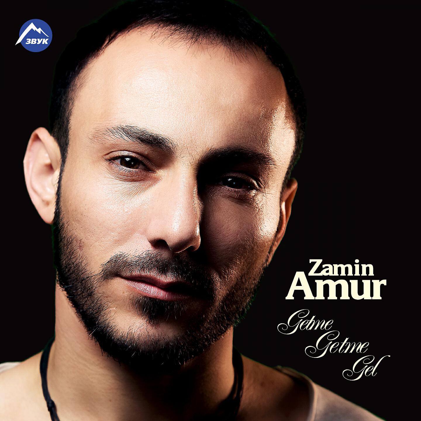 Zamin Amur - Getme, Getme Gel