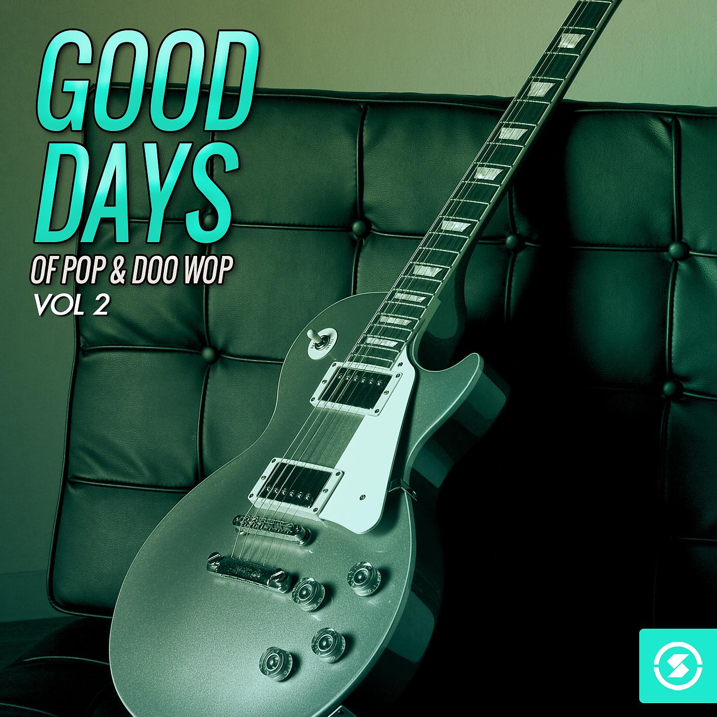 Постер альбома Good Days of Pop & Doo Wop, Vol. 2