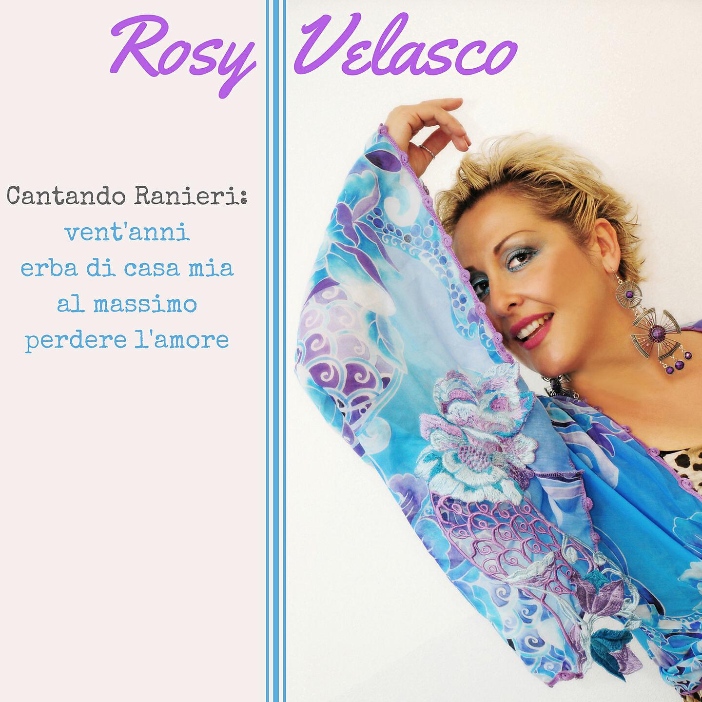 Rosy Velasco - Cantando Ranieri: 20 anni / Erba di casa mia / Al massimo / Perdere l'amore