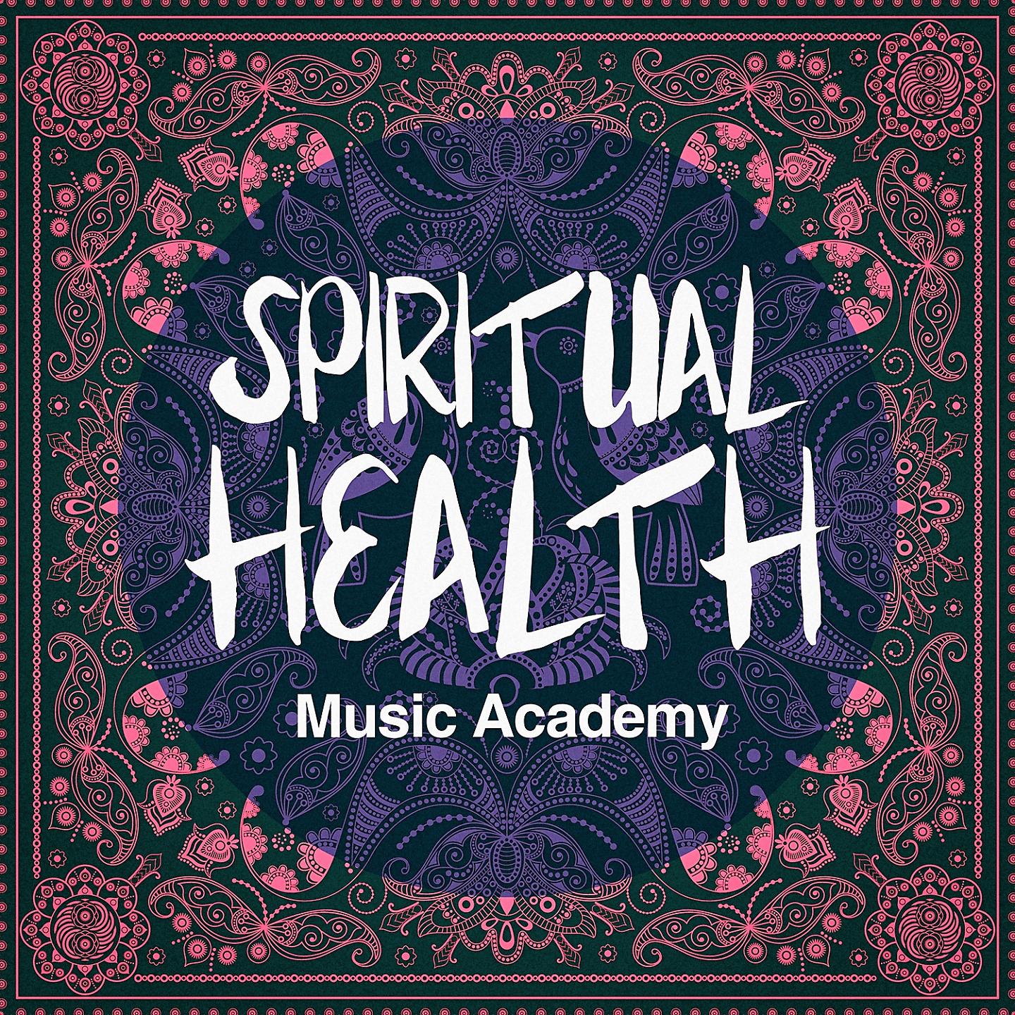 Постер альбома Spiritual Health Music Academy (A Calm Mix of New Age and Acoustic Music)