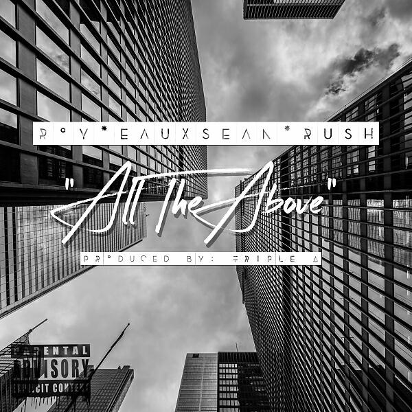 David Rush - All The Above (feat. Jimmy Eauxsean & D-Roy)