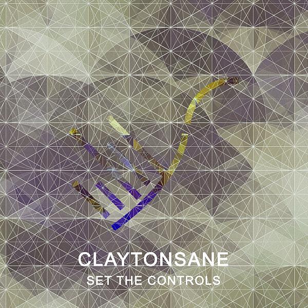 Claytonsane - Set The Controls