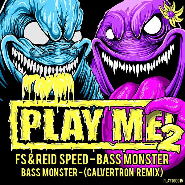FS - Bass Monster (Calvertron Remix)