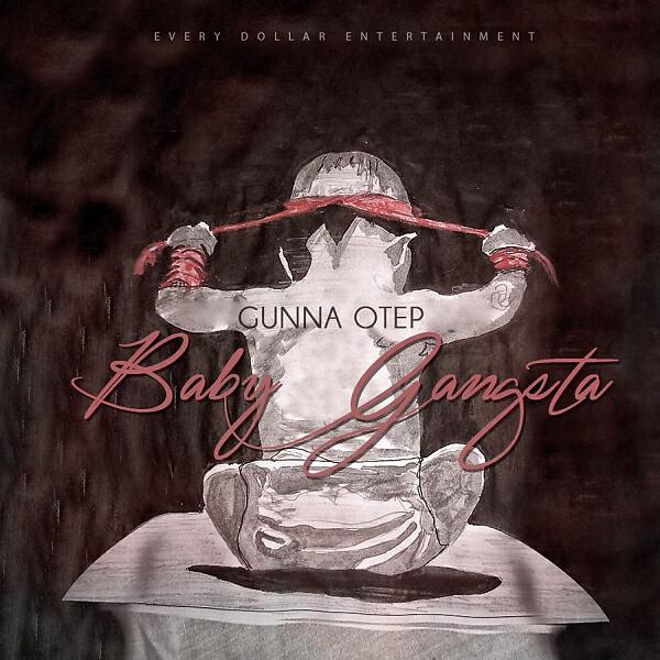Gunna OTEP - Baby Gangsta